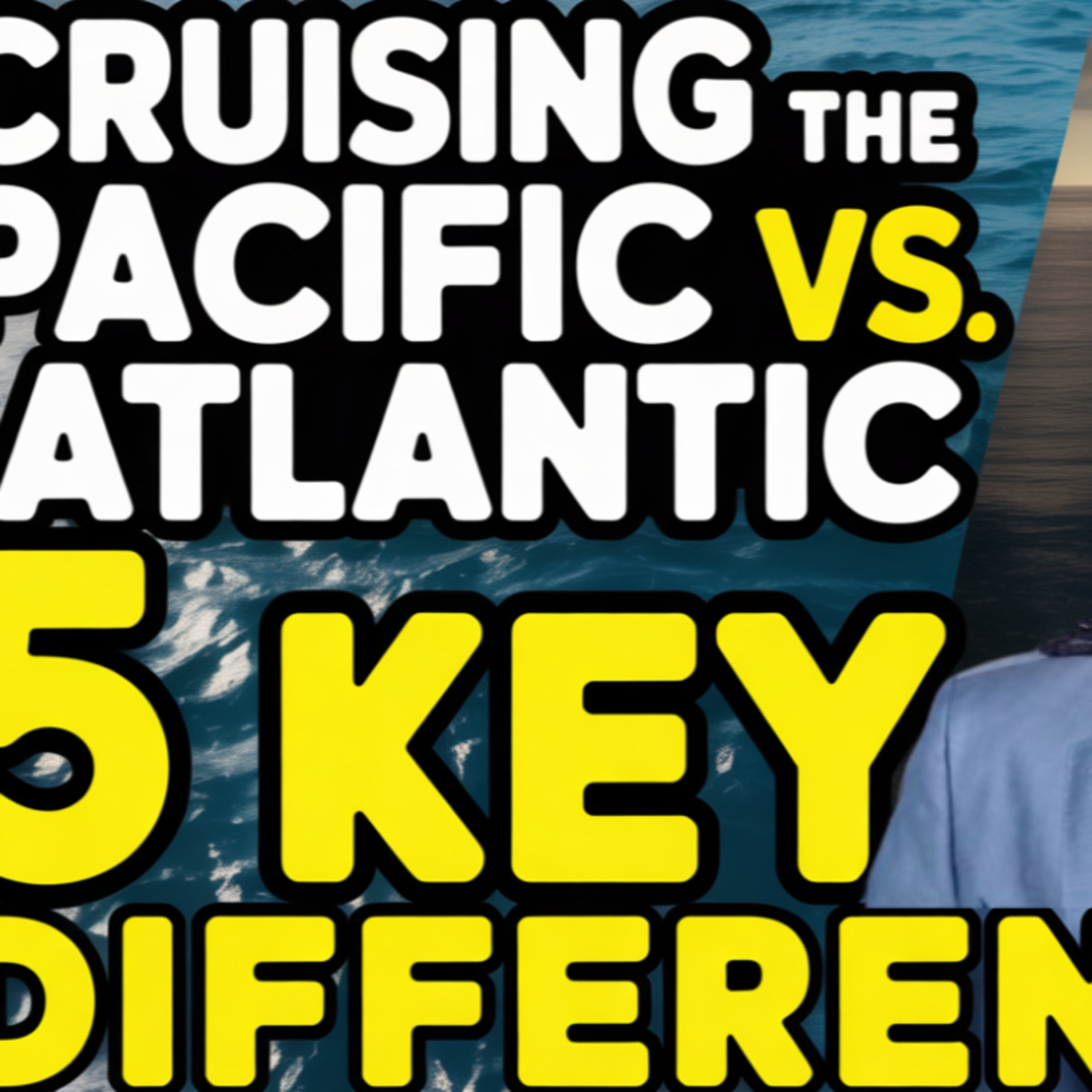 Cruising the Pacific vs. Atlantic: The 5 Key Differences. Which is Better? episode artwork