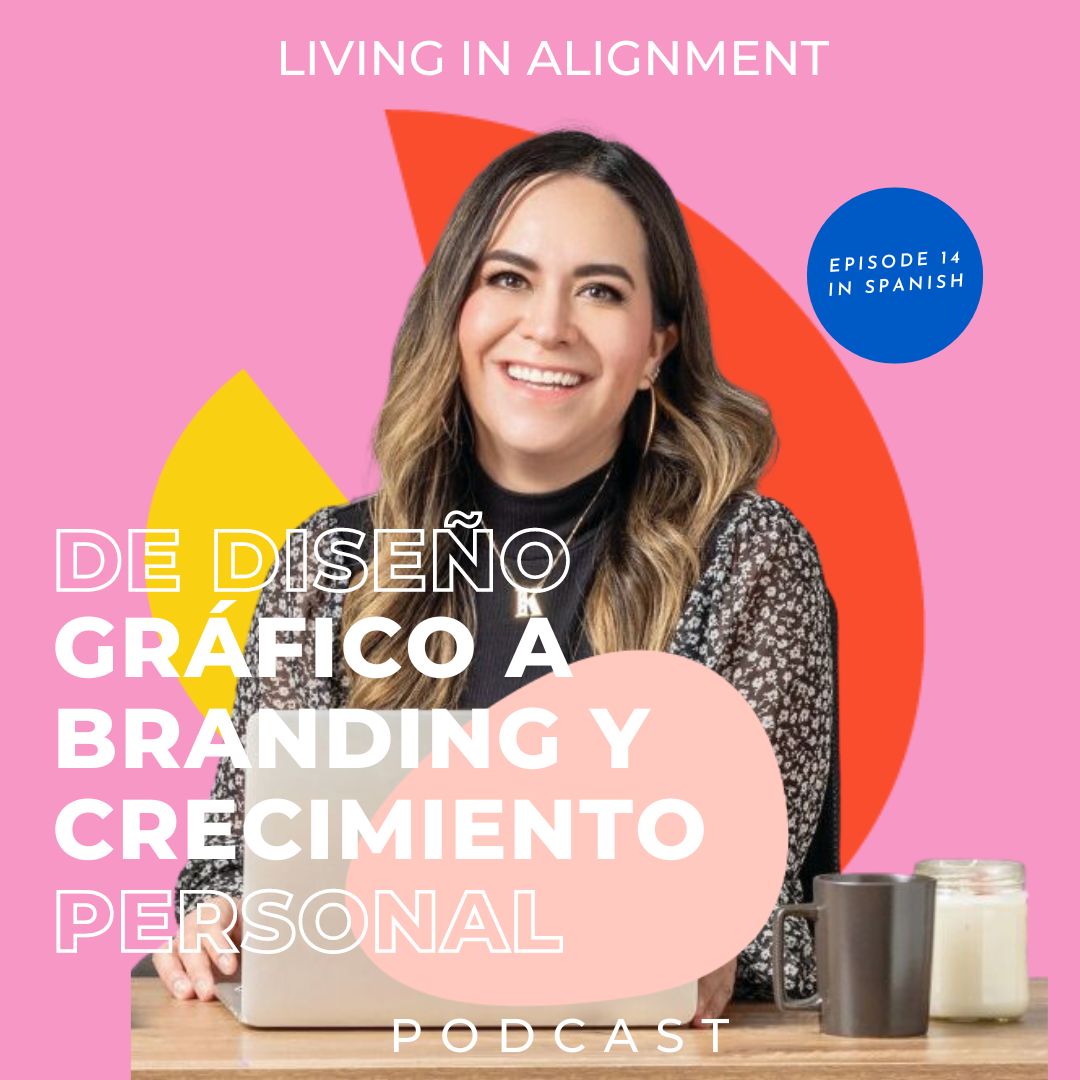 De Diseño Gráfico a Branding y Crecimiento Personal con Karla Pamanes  I Episodio 14