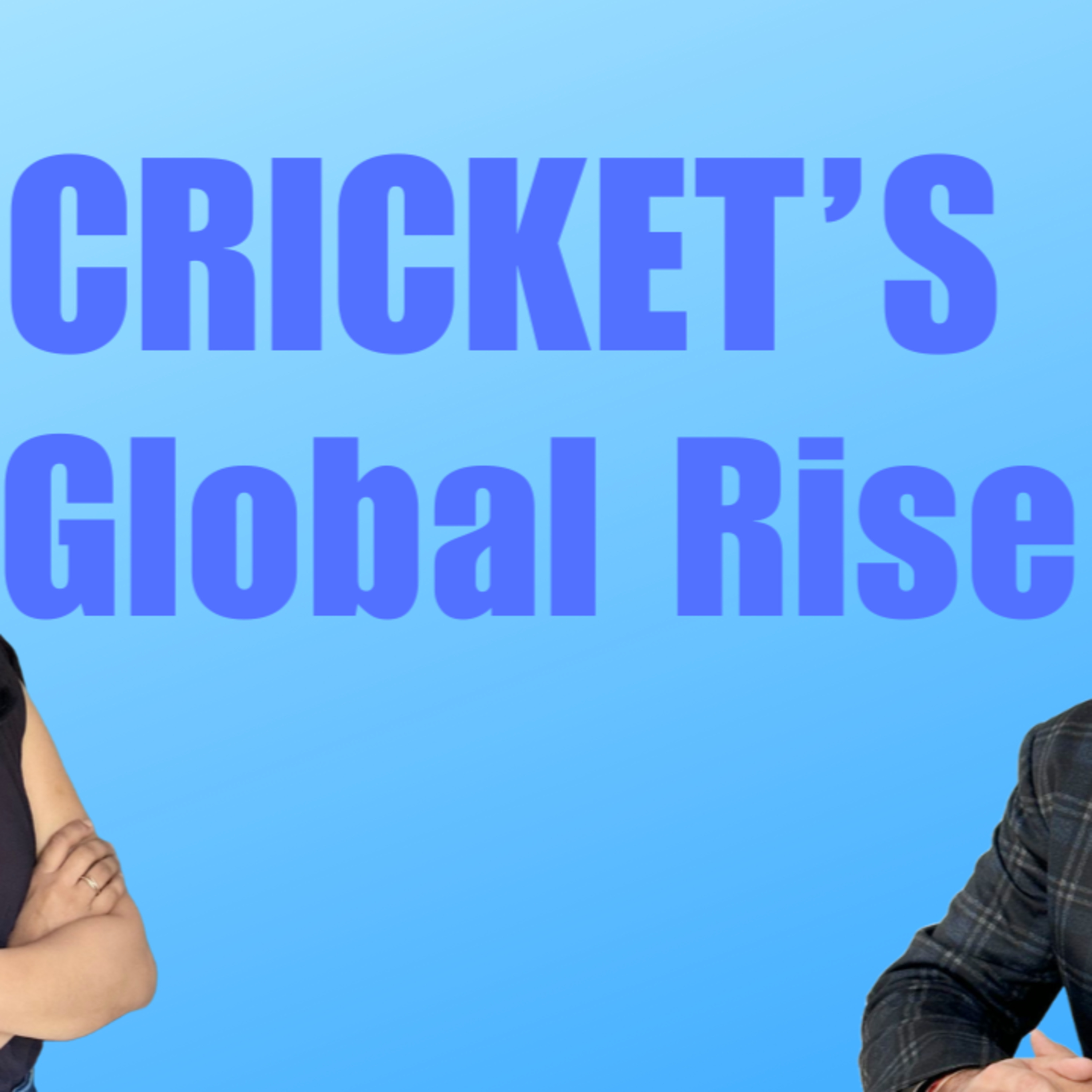 Cricket's Global Rise episode artwork