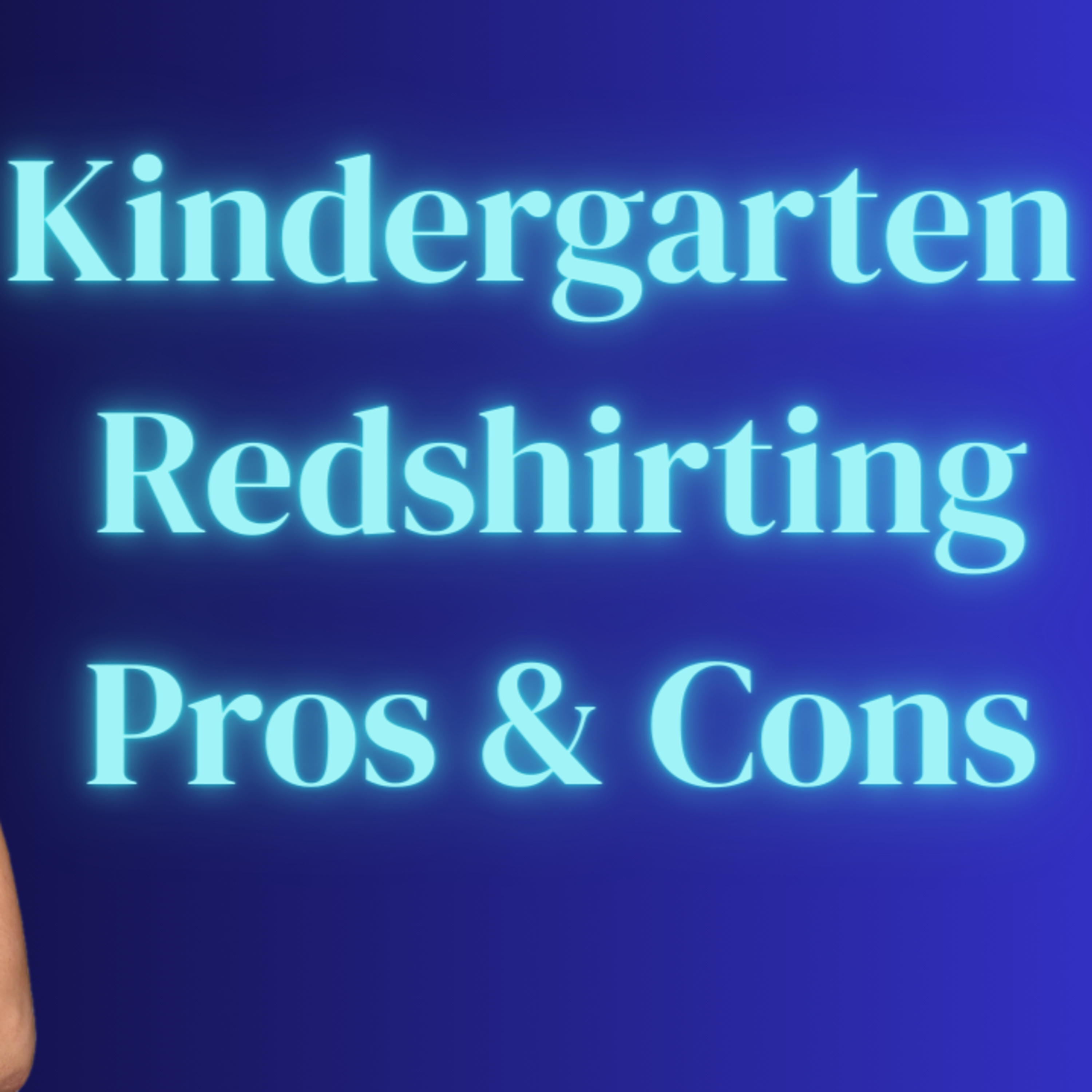 The Pros and Cons of Redshirting Your Child episode artwork