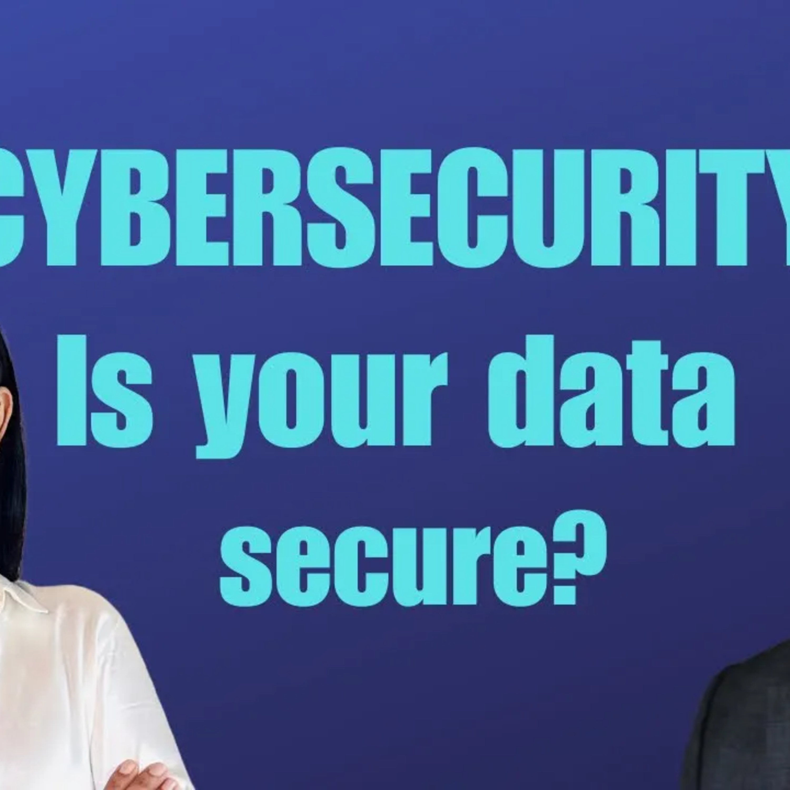 CYBERSECURITY! Protect your Data episode artwork