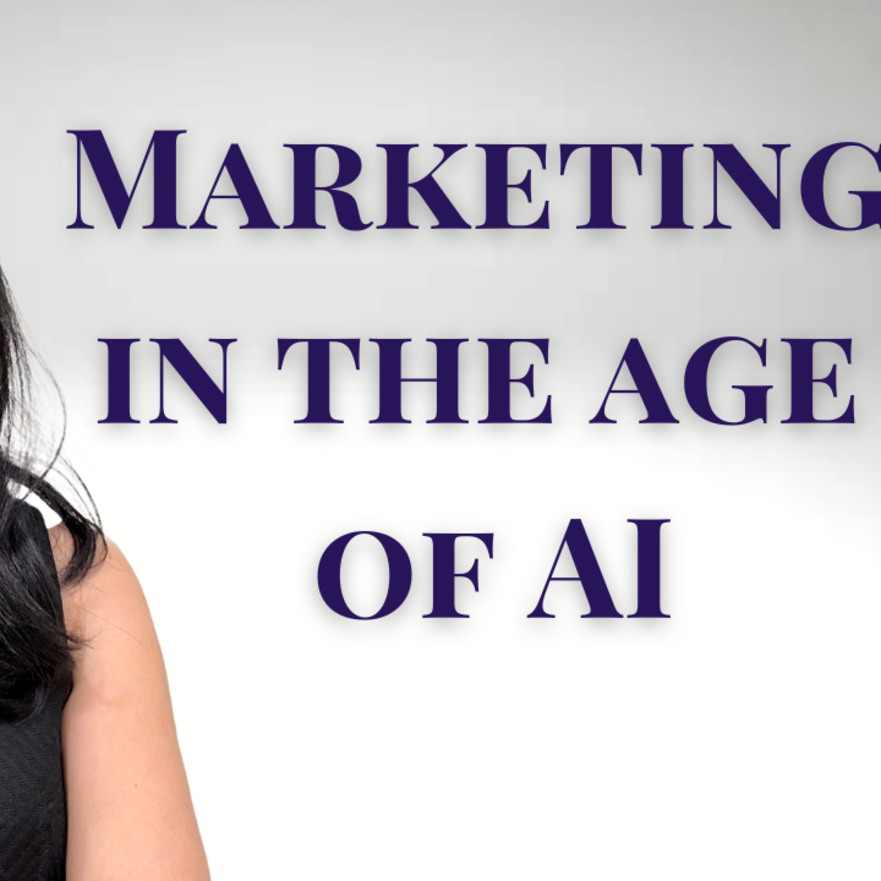 MARKETING IN THE AGE OF AI episode artwork