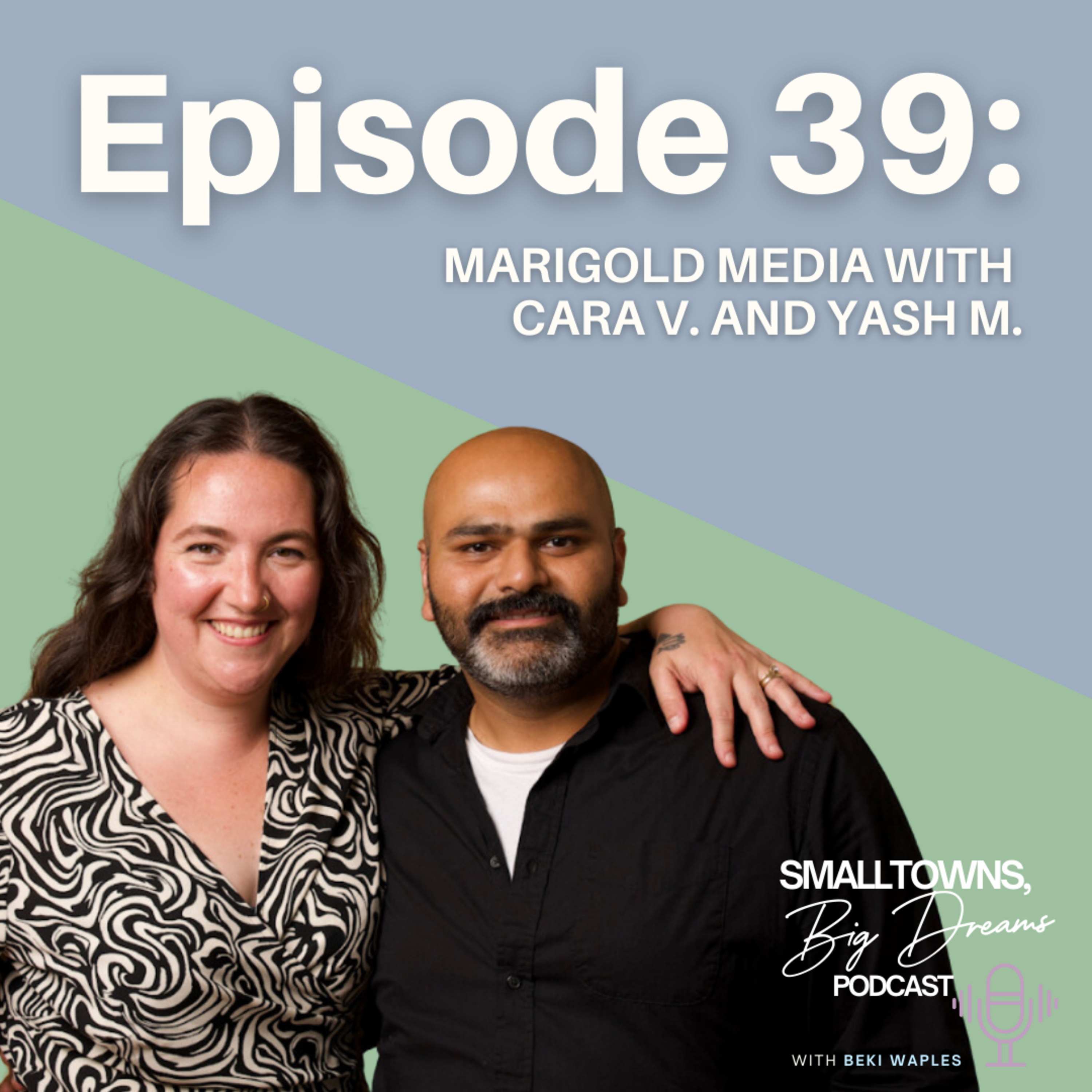 39 - “Going forward the decision that we make is the right decision” Marigold Media Studio with Cara V. and Yash M. episode artwork