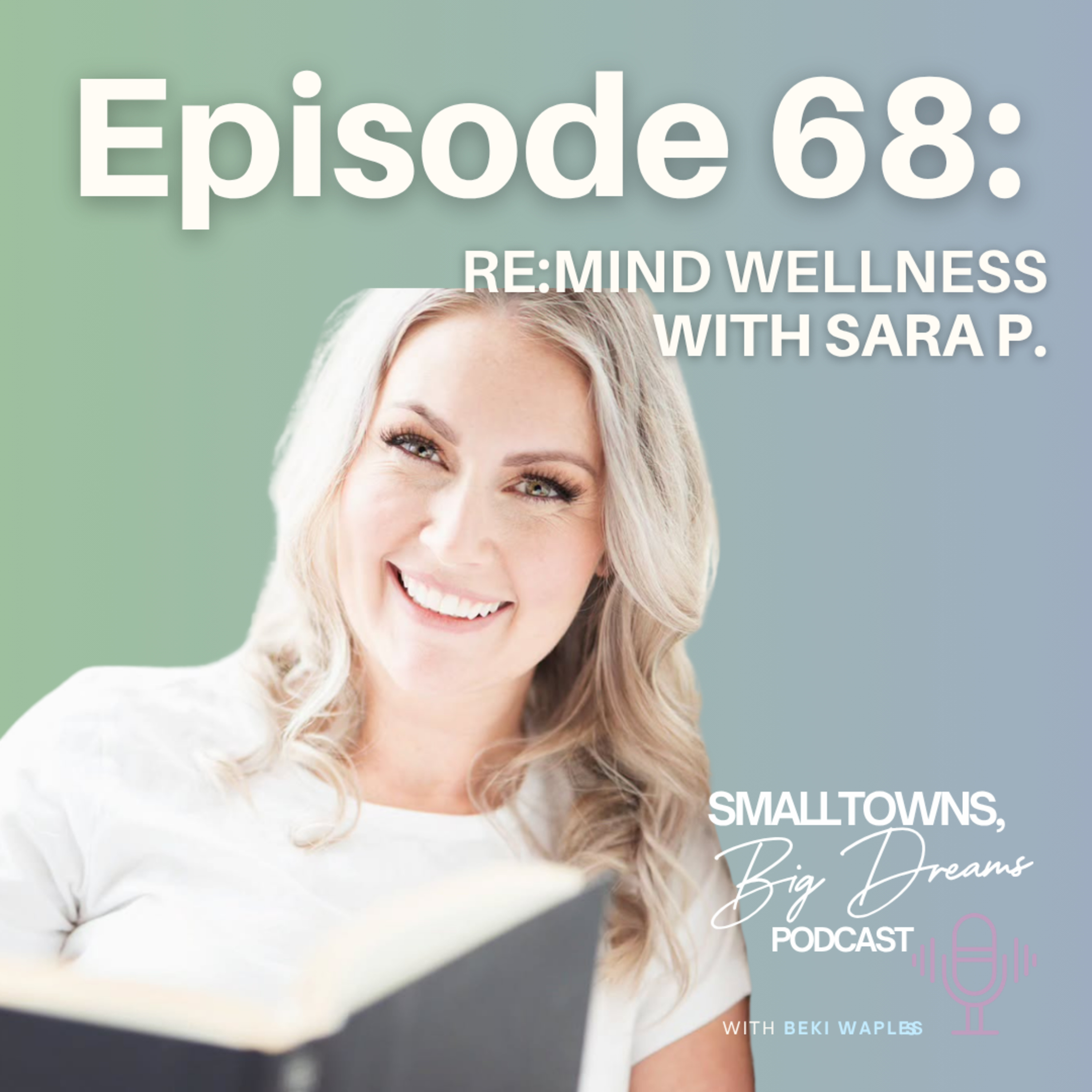 68 - Re:mind Wellnes with Sara Porter episode artwork