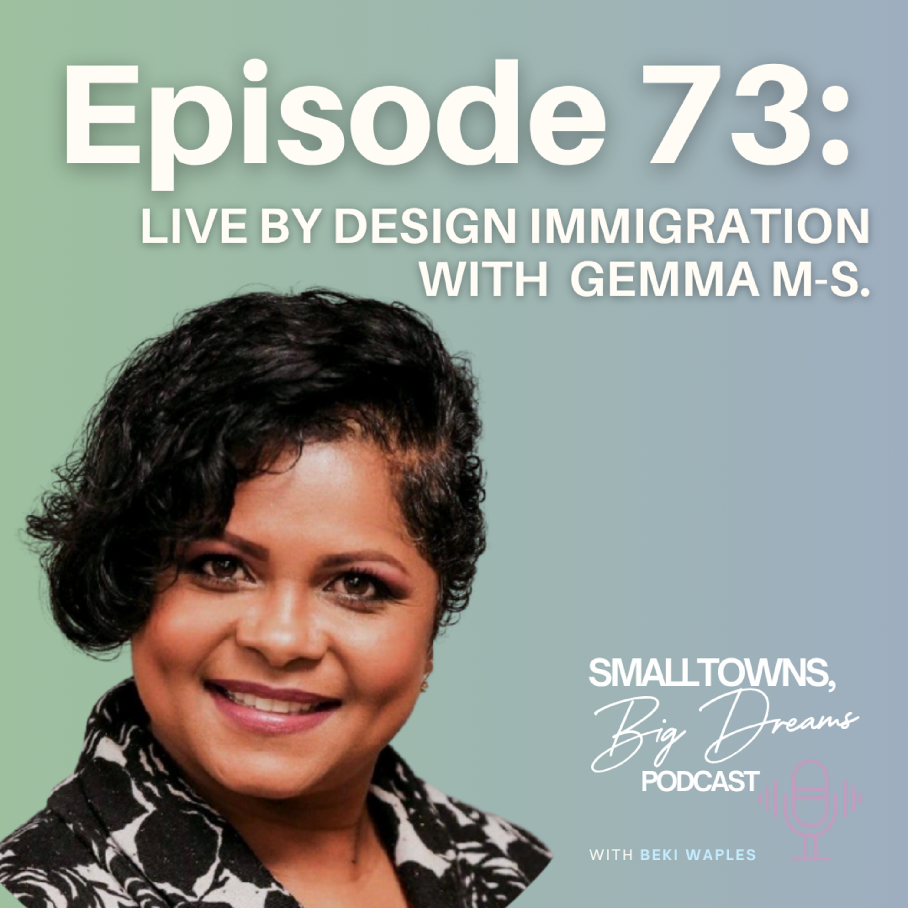 73 - Live by Design Immigration with Gemma Mendez-Smith episode artwork