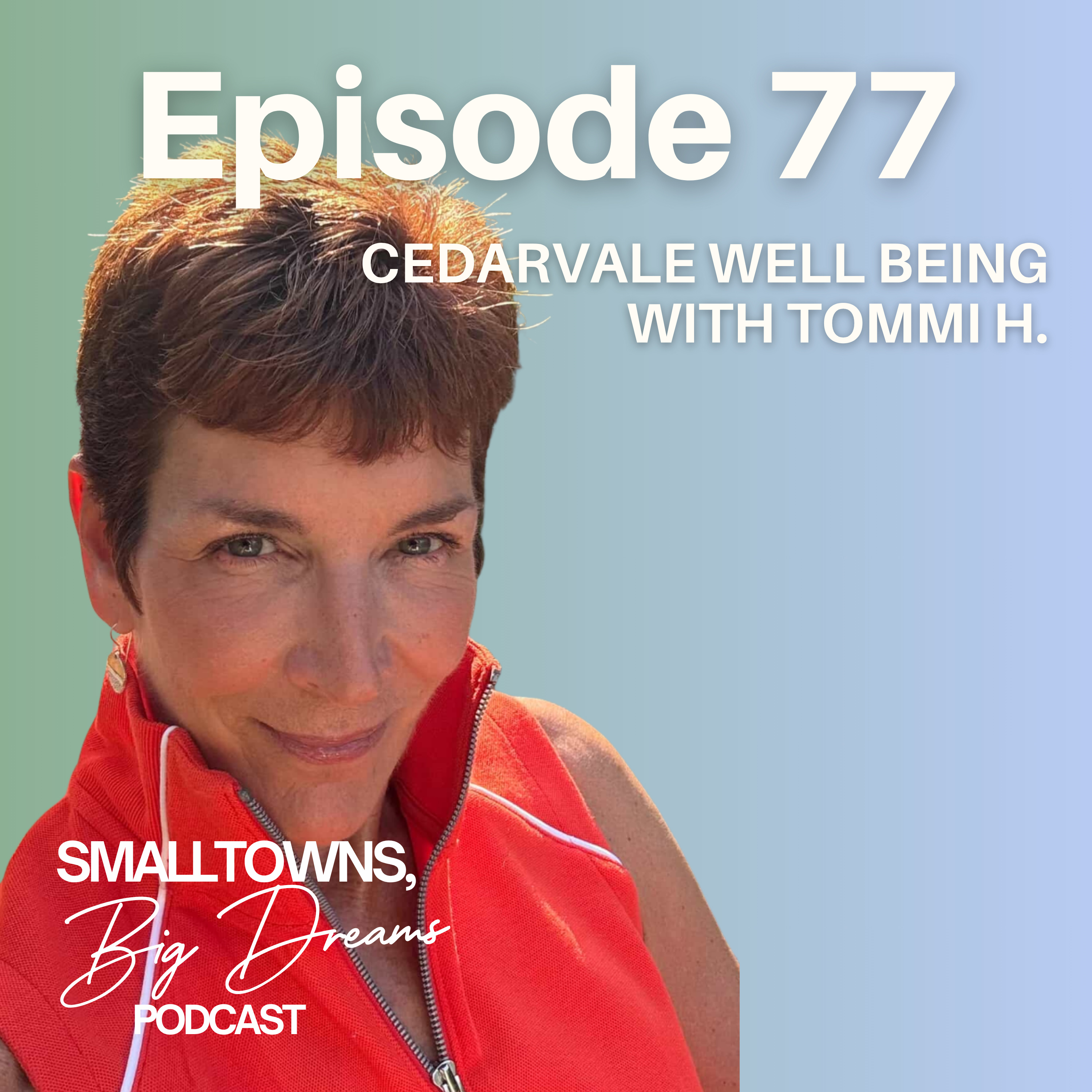 77- Cedarvale Well Being with Tommi H. episode artwork
