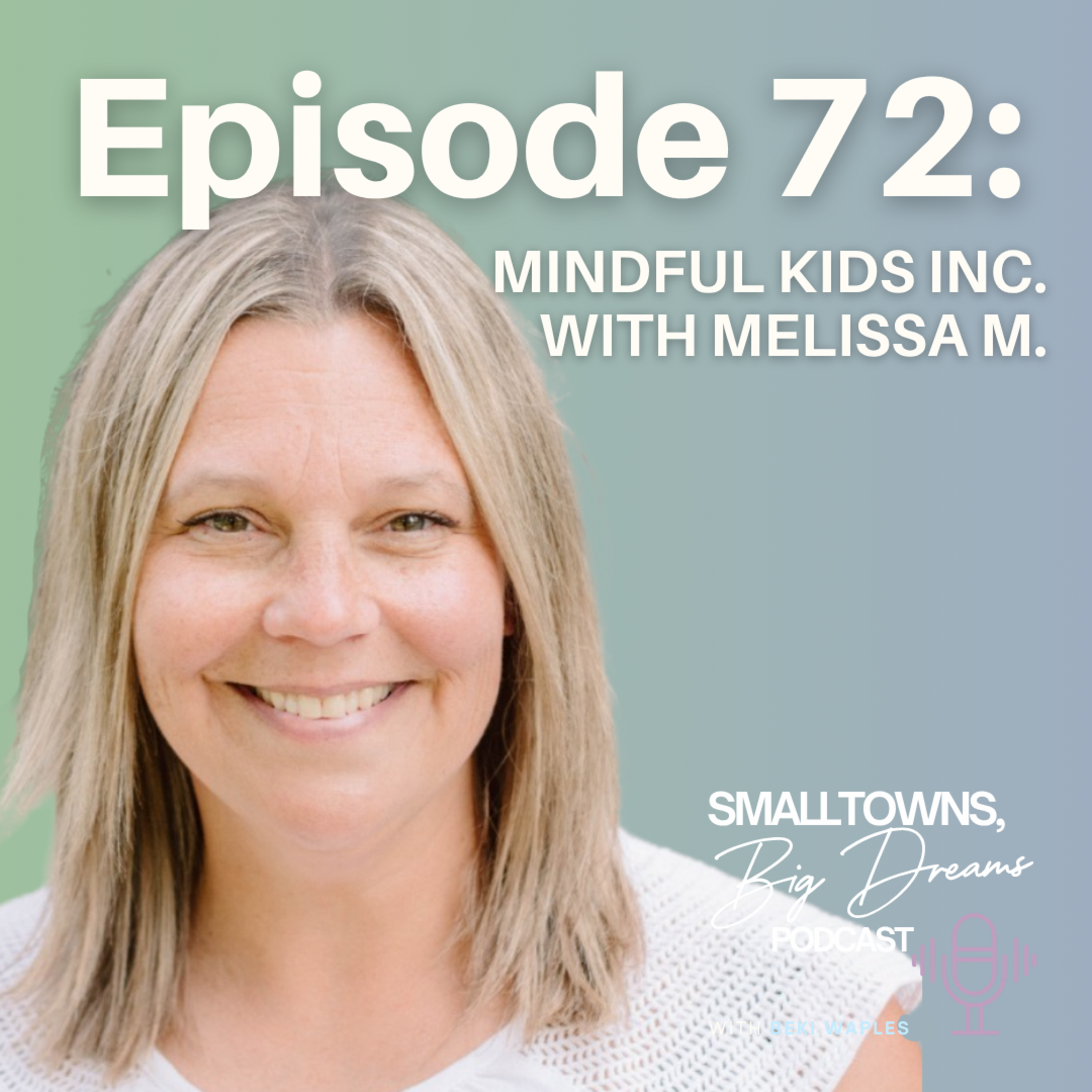 72 - Mindful Kids Inc with Melissa McIntosh episode artwork