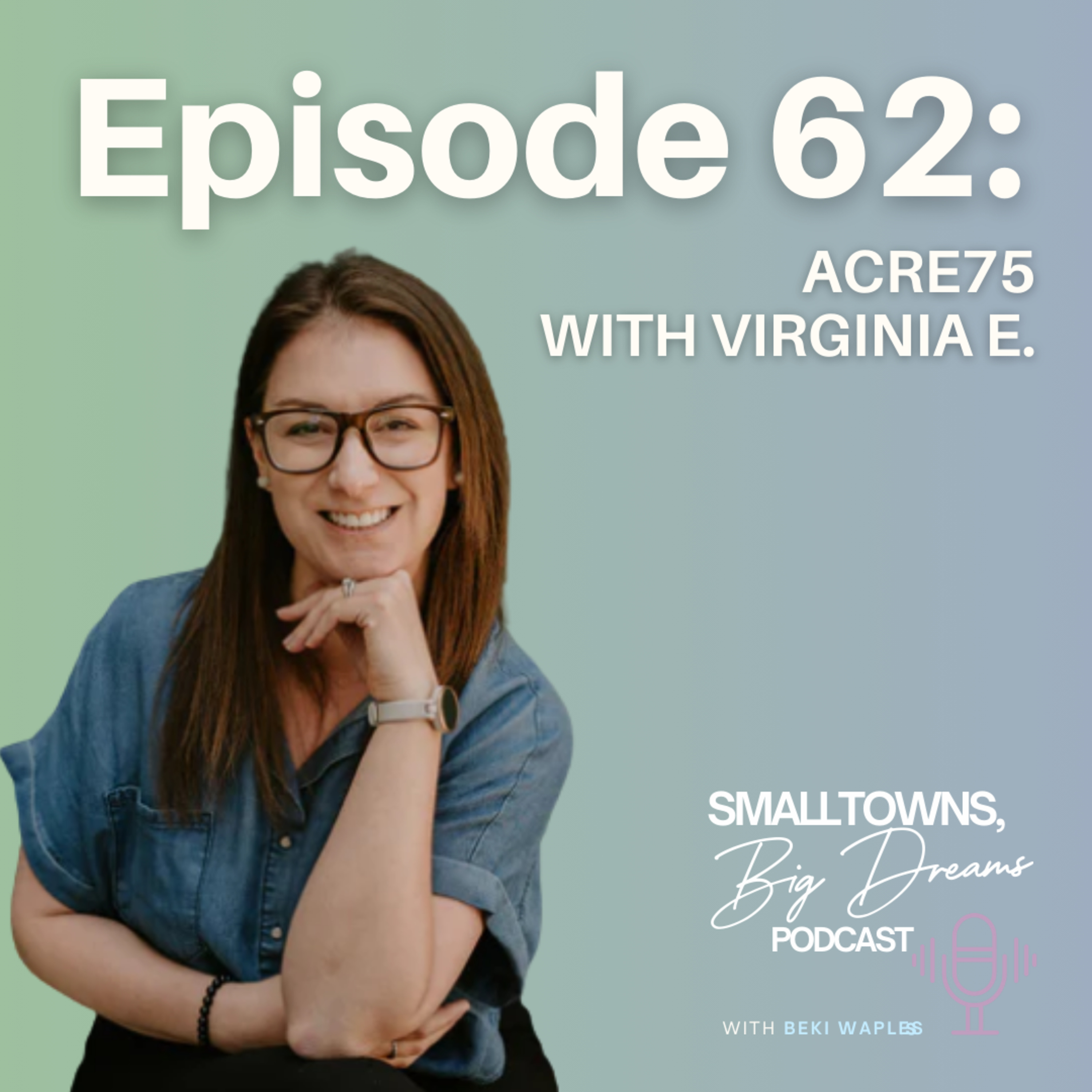 62 – Acre75 with Virginia E. episode artwork