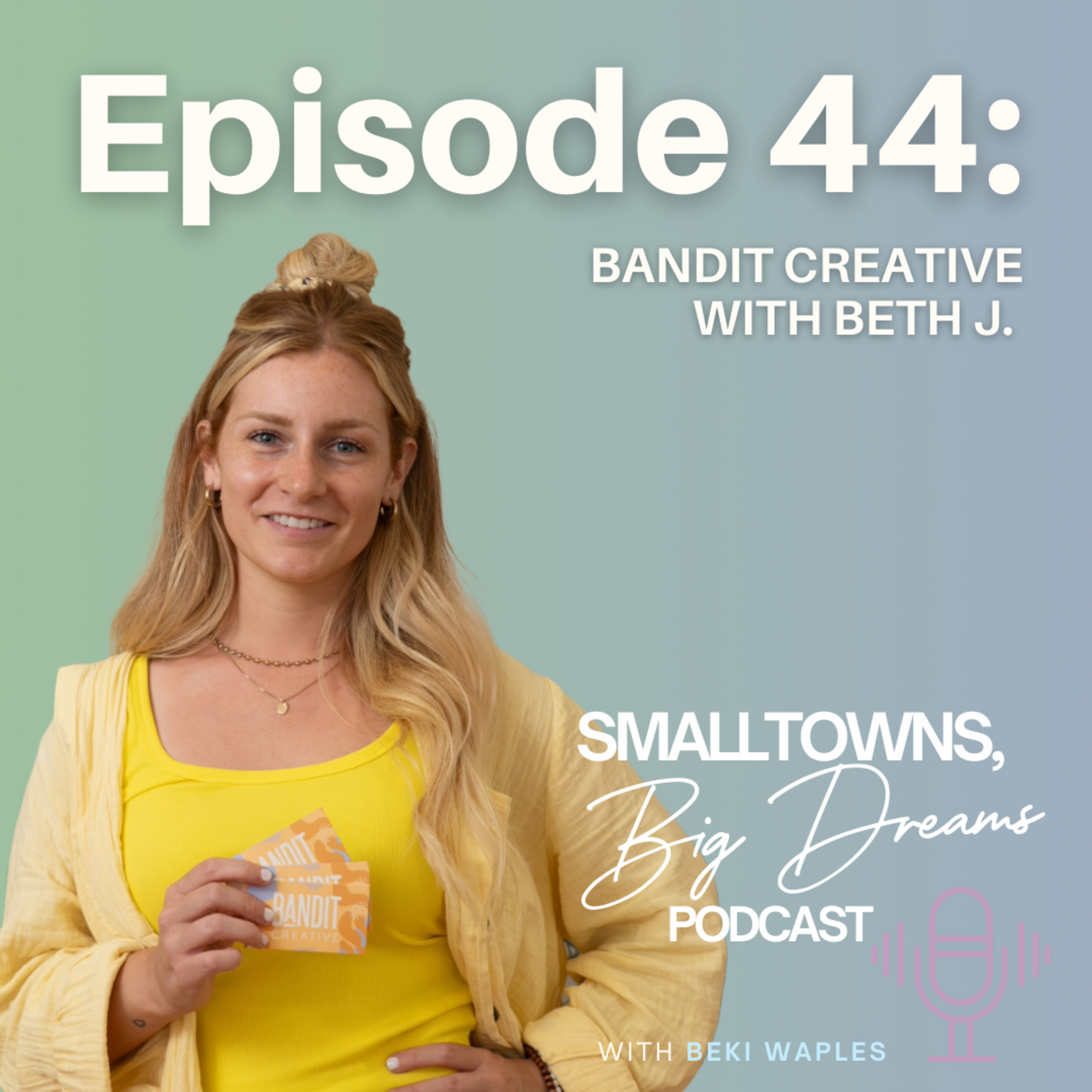 44 - "The world is for the brave" - Bandit Creative with Beth J. episode artwork