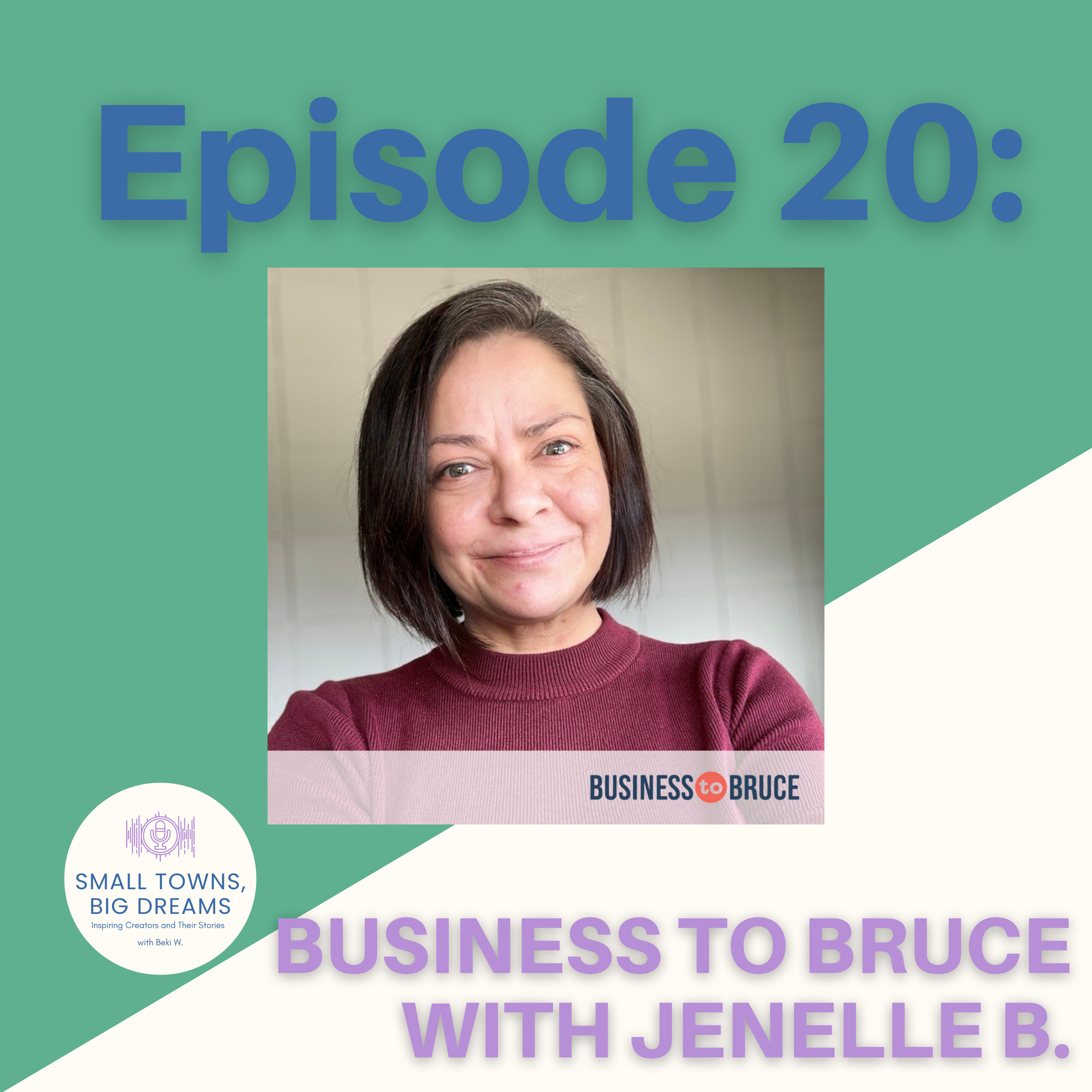 20 - Business to Bruce with Jenelle B.  episode artwork