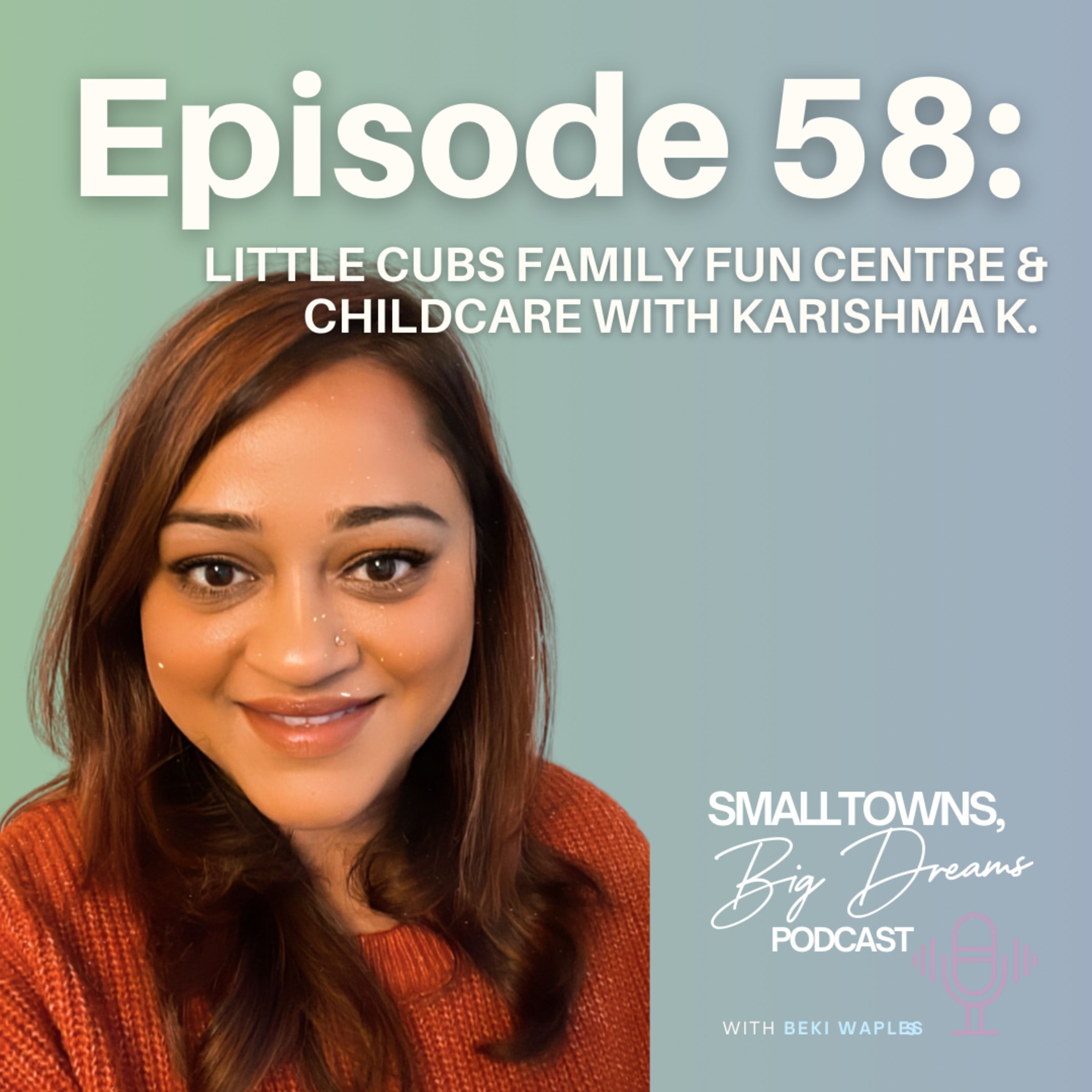 58 – Life with Two Cubs / Krma Travels / Little Cubs with Karishma K. “Dream Big, and Run After It” episode artwork