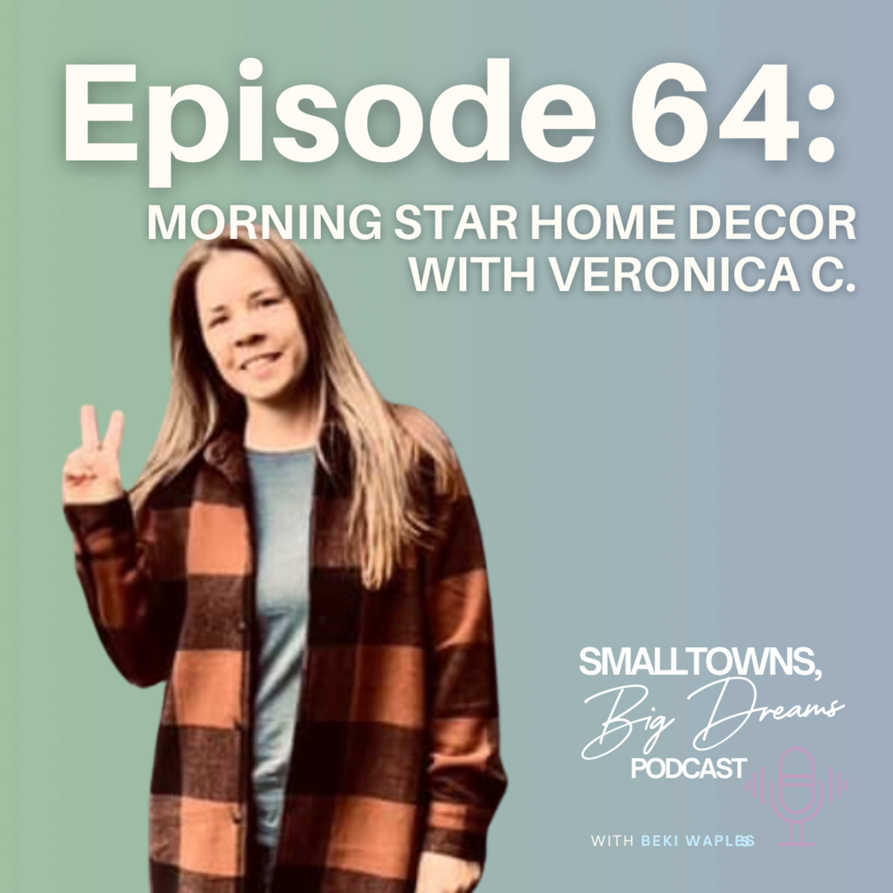 64- Morning Star Home Décor with Veronica C. episode artwork