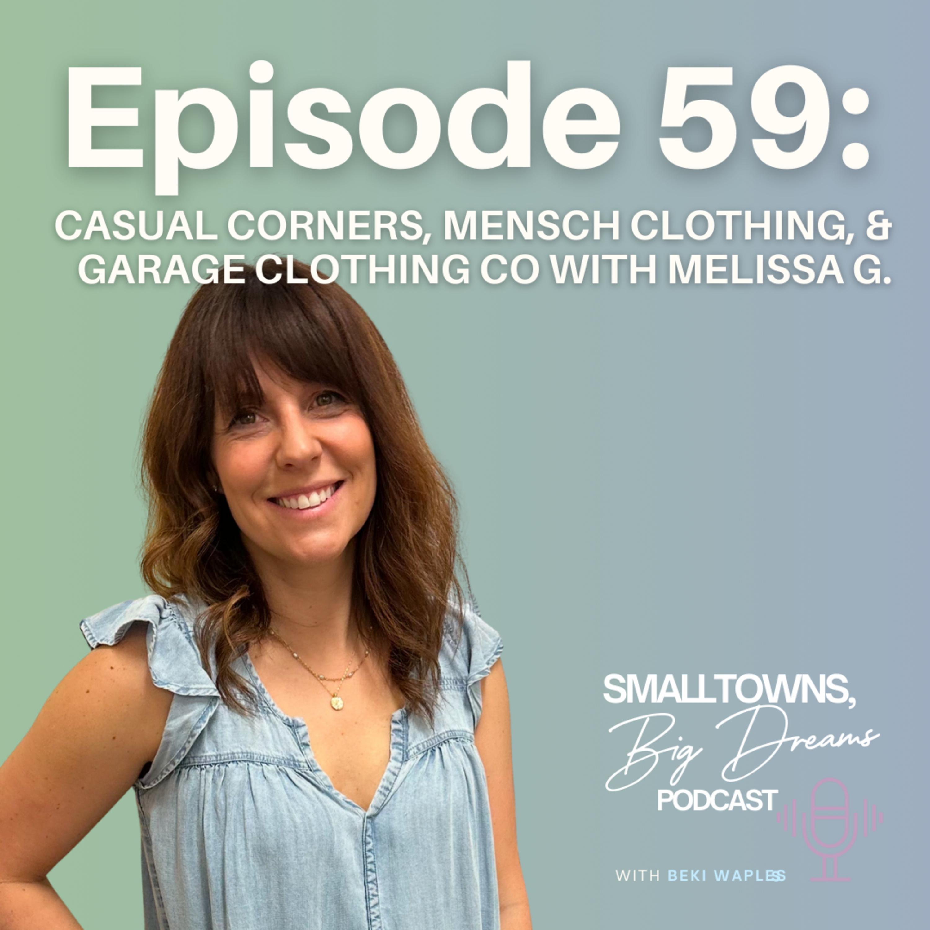 59 - Casual Corners/Mensch Clothing/ The Garage Clothing Co. with Melissa G. “Fail Forward”  episode artwork