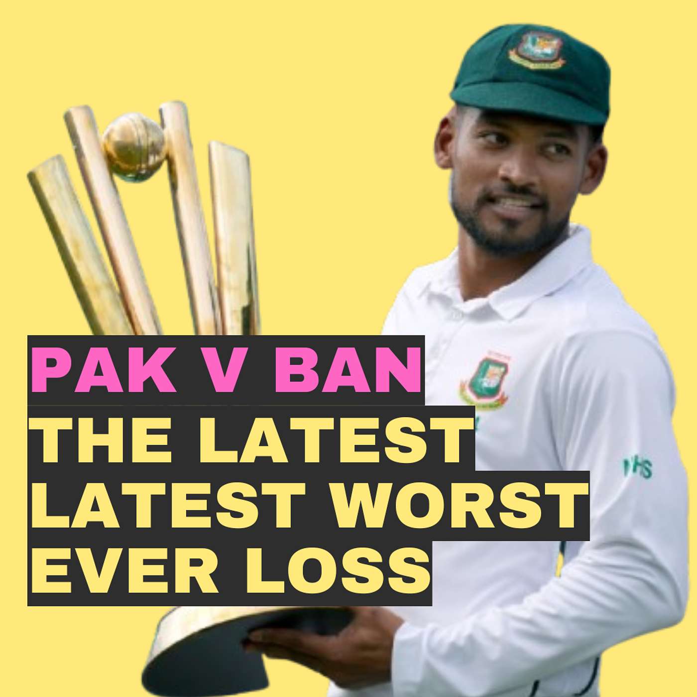Episode 61 - Pakistan vs Bangladesh - The Latest Latest Worst Ever Loss, and Enter the Mentors episode artwork