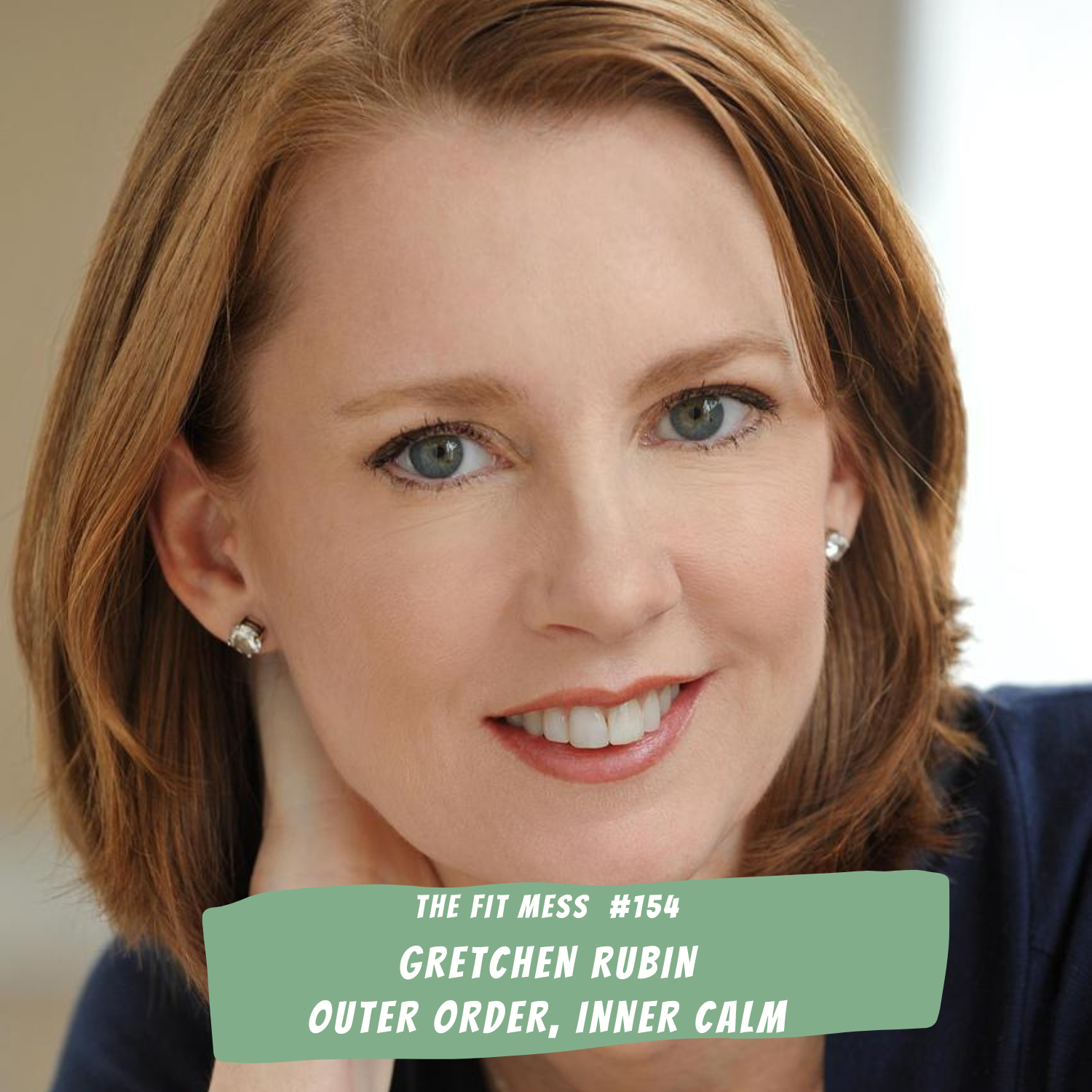 154. Happiness Expert Gretchen Rubin on Decluttering and Why It Makes You Feel So Much Better