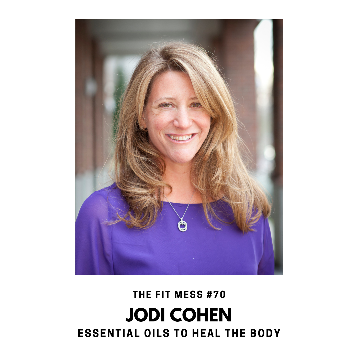 70. The Art and Science of Essential Oils with Jodi Cohen