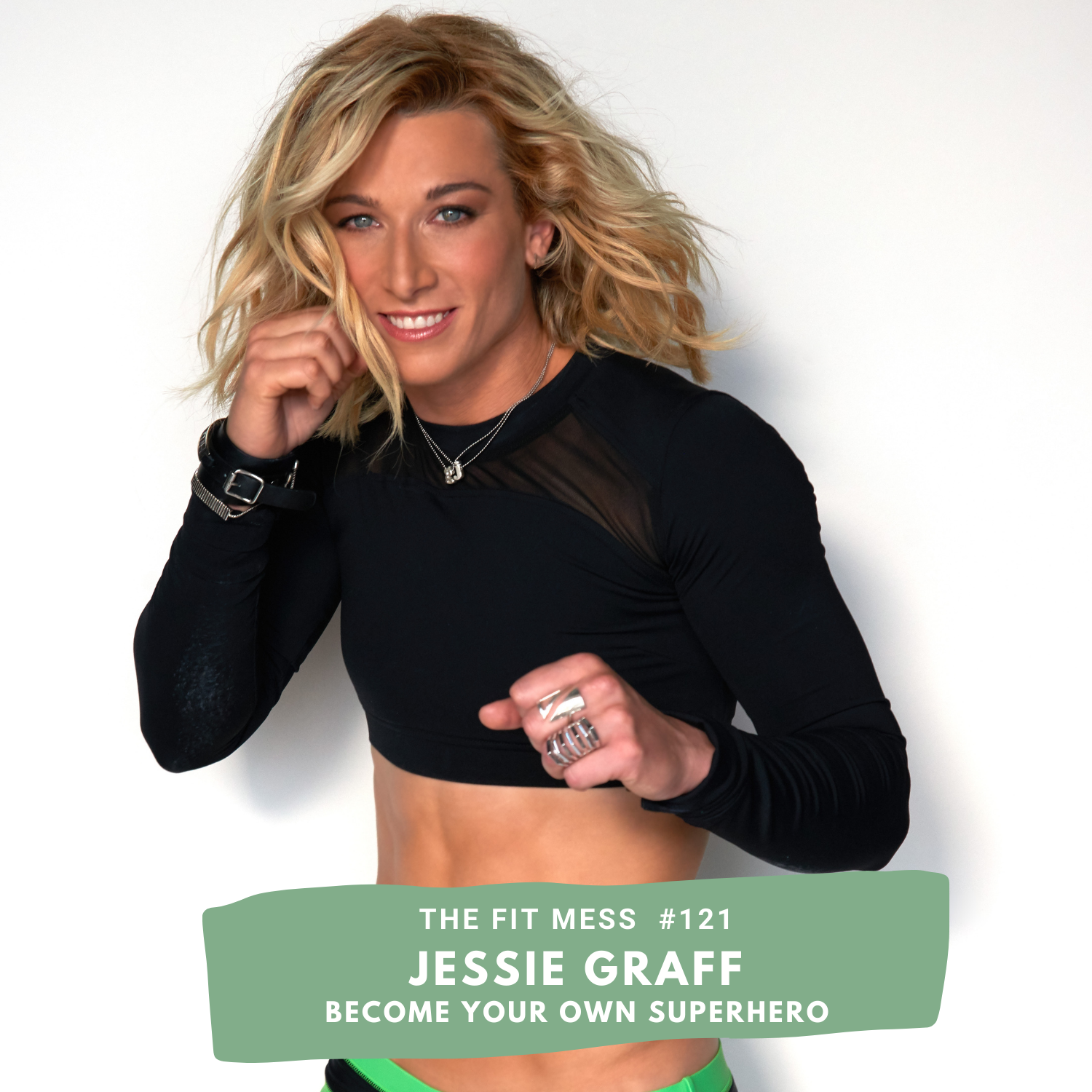 121. American Ninja Warrior Jessie Graff Shares How You Can Face Your Fears And Become Your Own Superhero