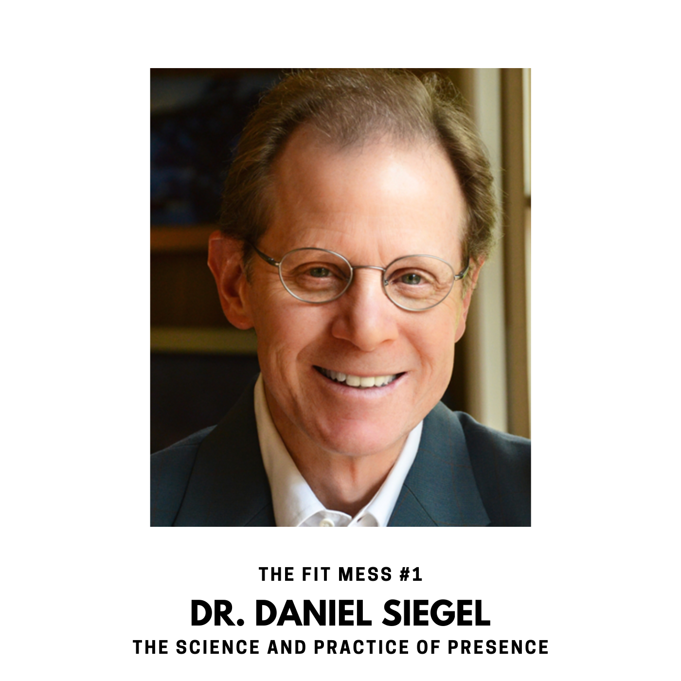 1. Understanding the Science of Meditation with Dr. Daniel Siegel