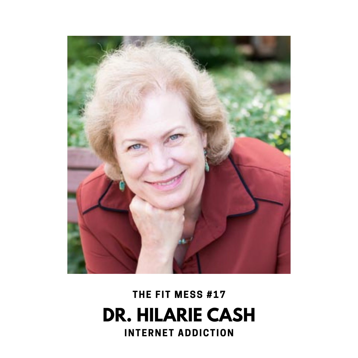 17. How to Overcome Internet Addiction with Dr. Hilarie Cash