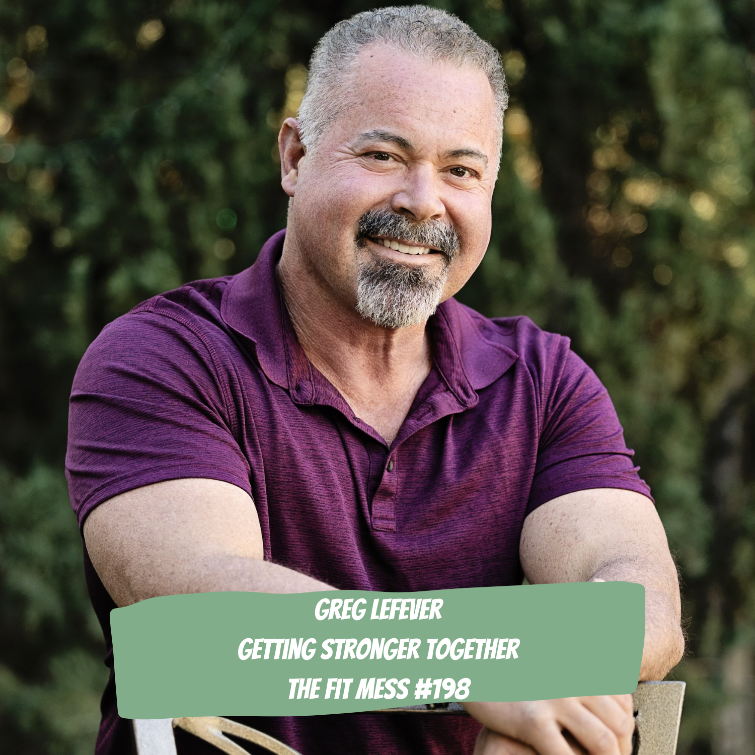 198. The Path to Healthier Living: Exploring Effective Strategies for Long-Term Fitness with Greg Lefever