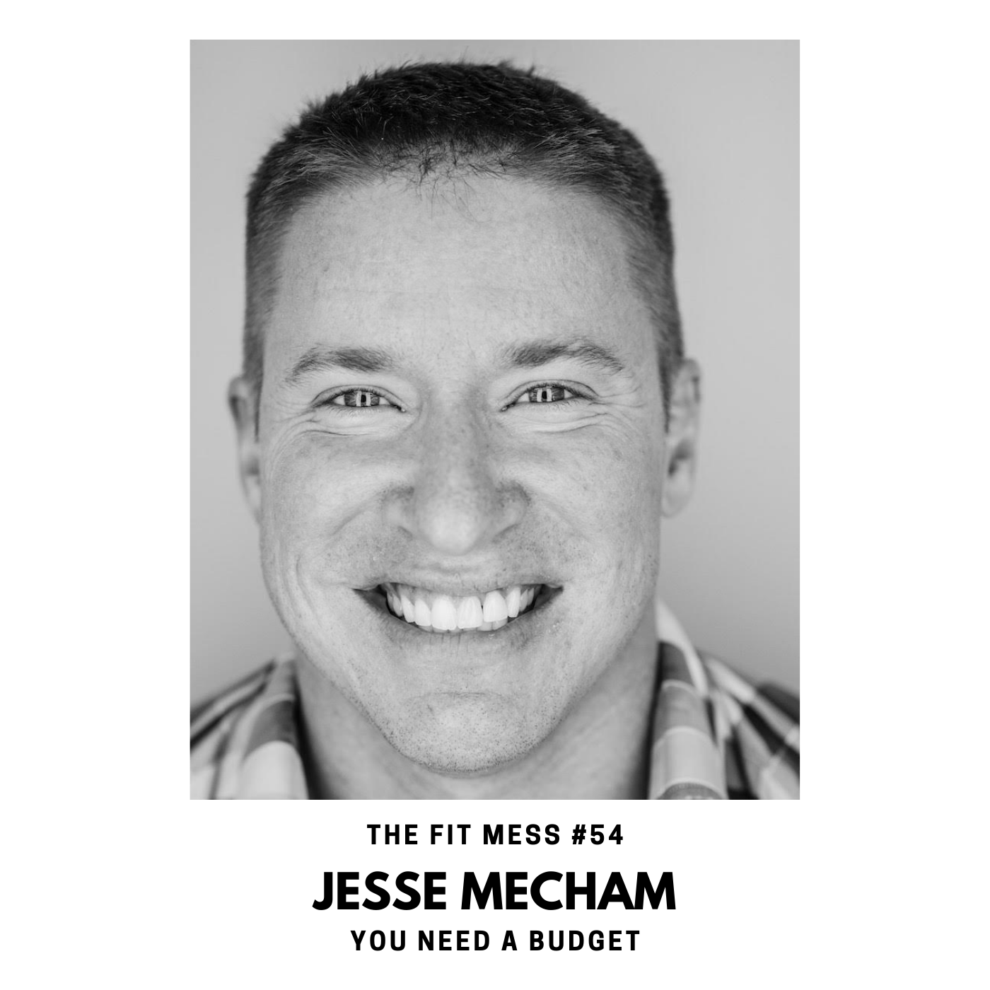 54. Why You Need a Budget - Four Rules to Manage Your Money with Jesse Mecham
