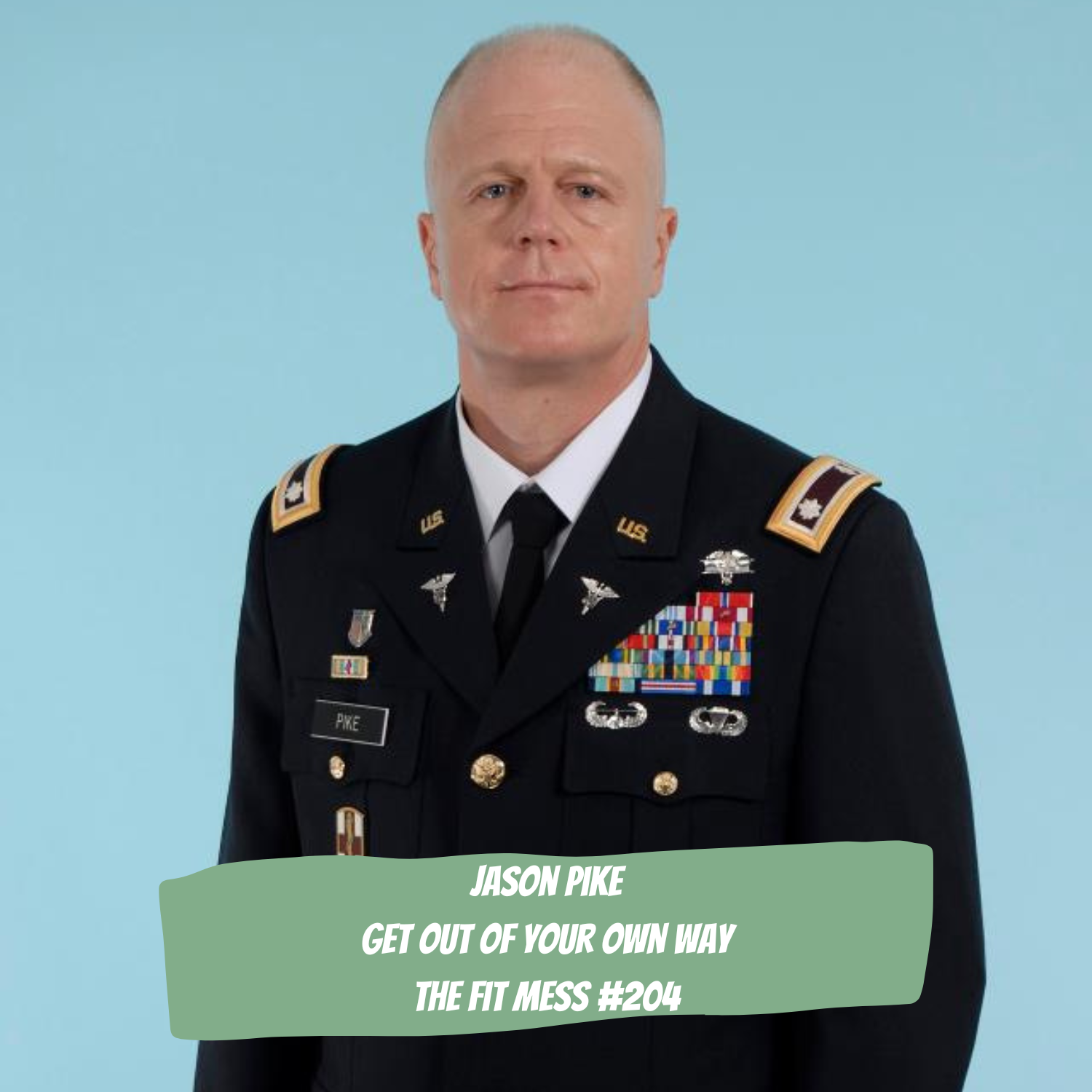204. How To Get The Hell Out Of Your Own Way: Lessons from a Military Veteran's Struggles