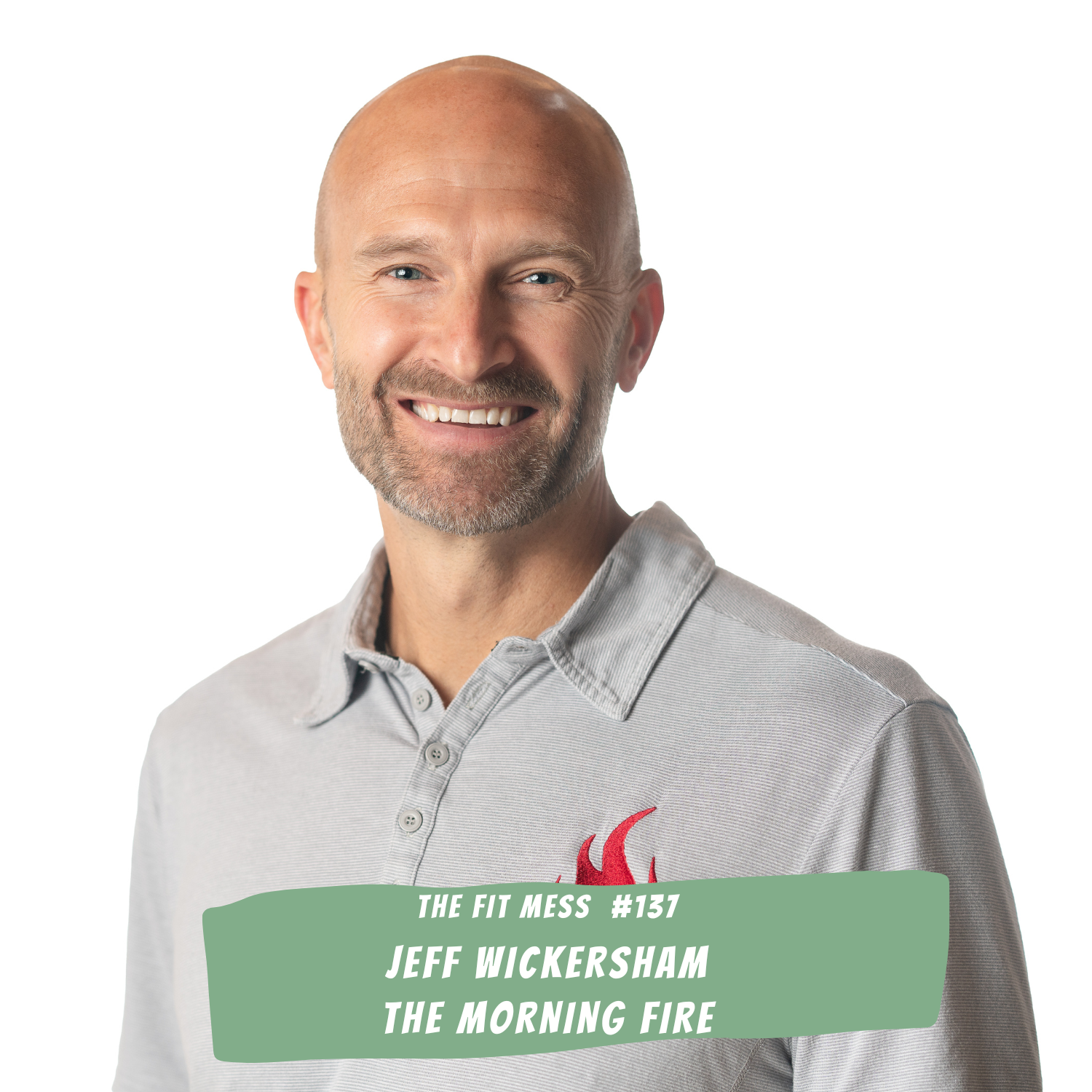 137. How To Become The Best Version Of Yourself Even When You Feel Like The Worst Version Of Yourself With Jeff Wickersham