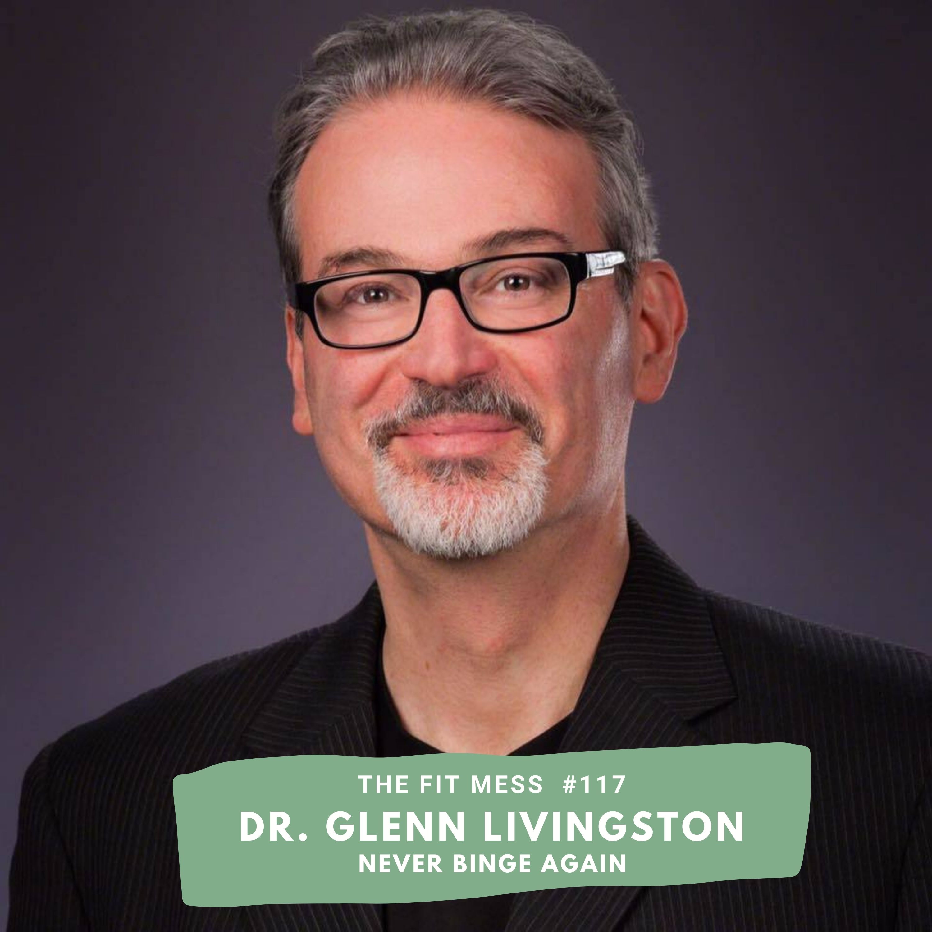 117. Why You Need An Alpha Wolf to Defeat Your Inner Pig and Finally Lose Weight with Glenn Livingston