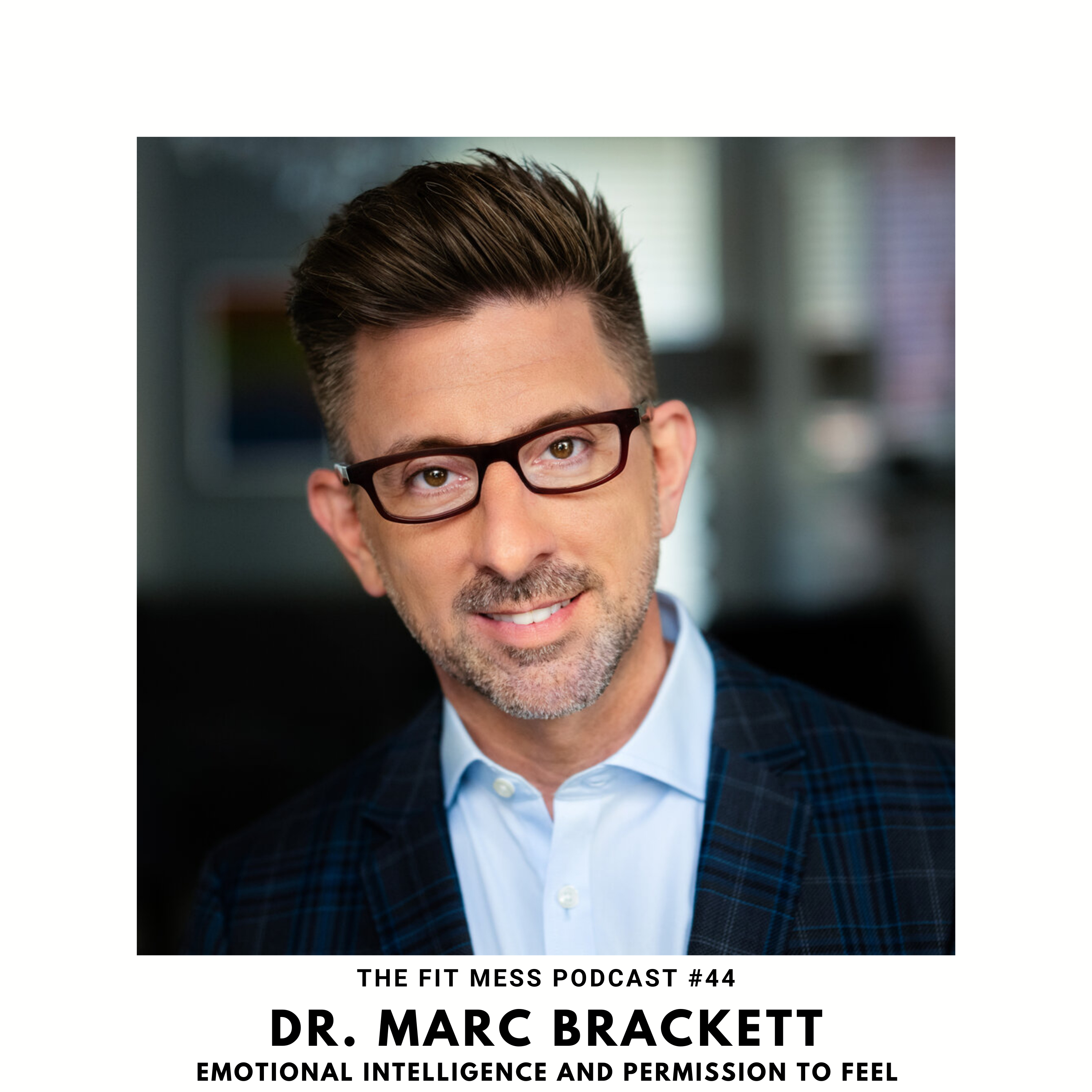 44. Emotional Intelligence and Giving Yourself Permission to Feel with Dr. Marc Brackett