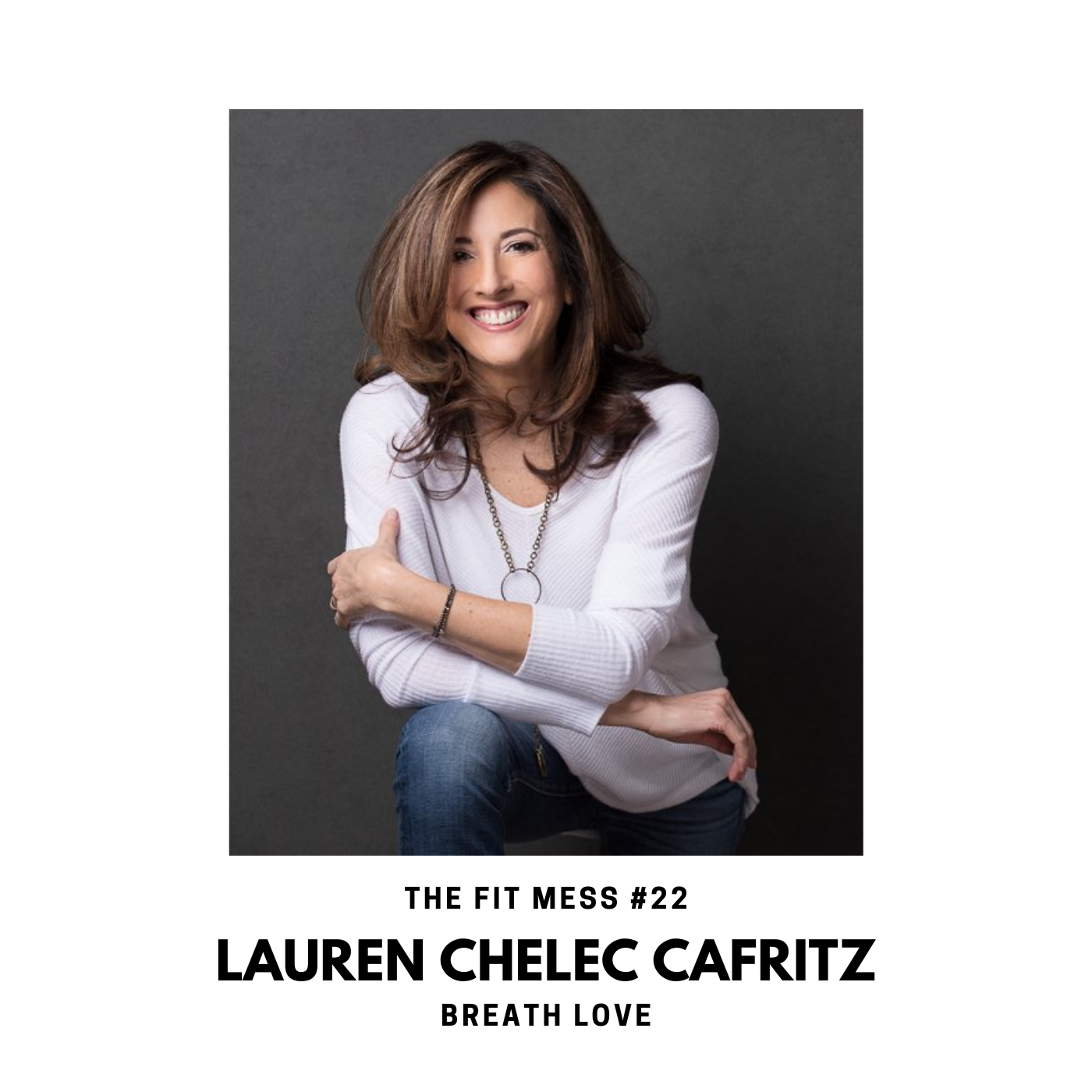 22. Better Wellness Through Breath with Lauren Chelec Cafritz