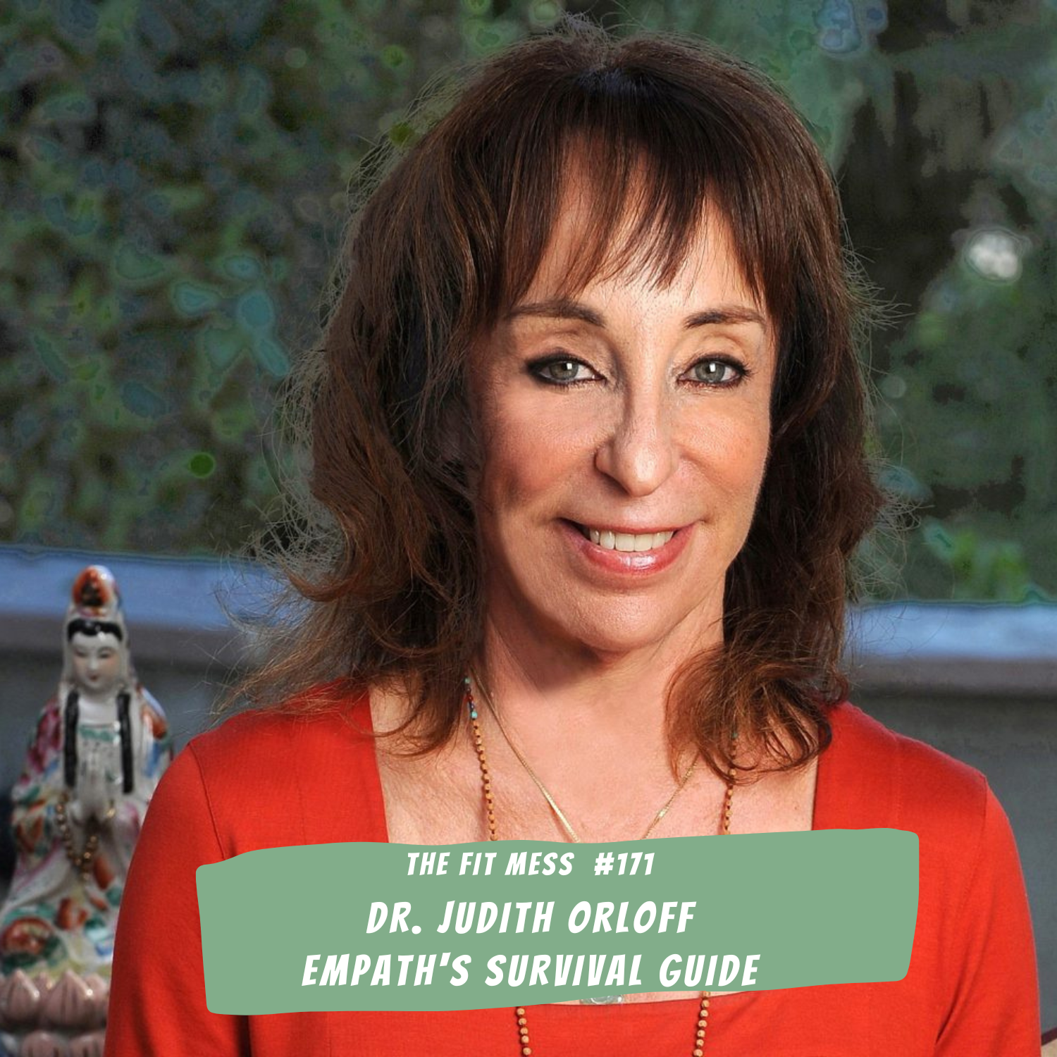 171. The Empath's Guide to Thriving: Protecting Your Energy and Health in a Busy World with Dr. Judith Orloff