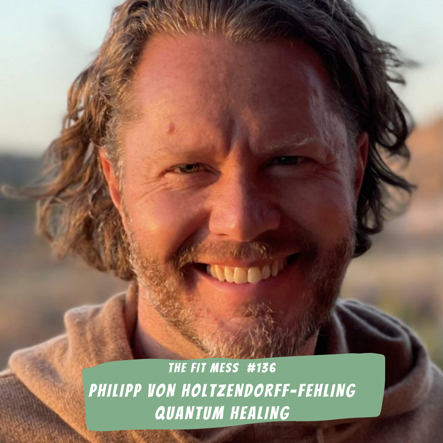 136. How To Harness The Power Of The Quantum Field And Recalibrate Your Life With Philipp Samor Von Holtzendorff-Fehling