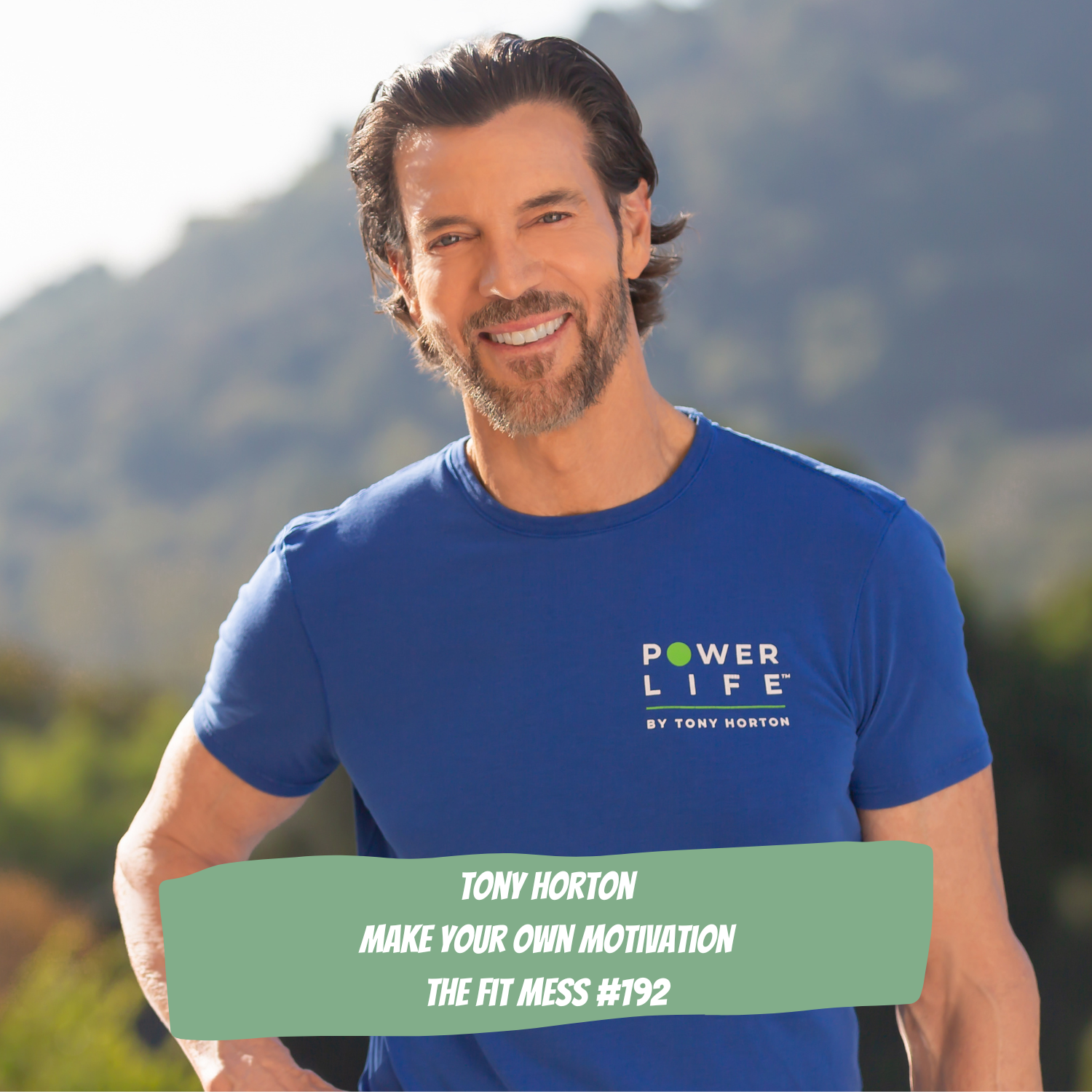 192. The Mind-Body Connection: P90X Founder, Tony Horton's Approach to Men's Mental Health Through Physical Fitness