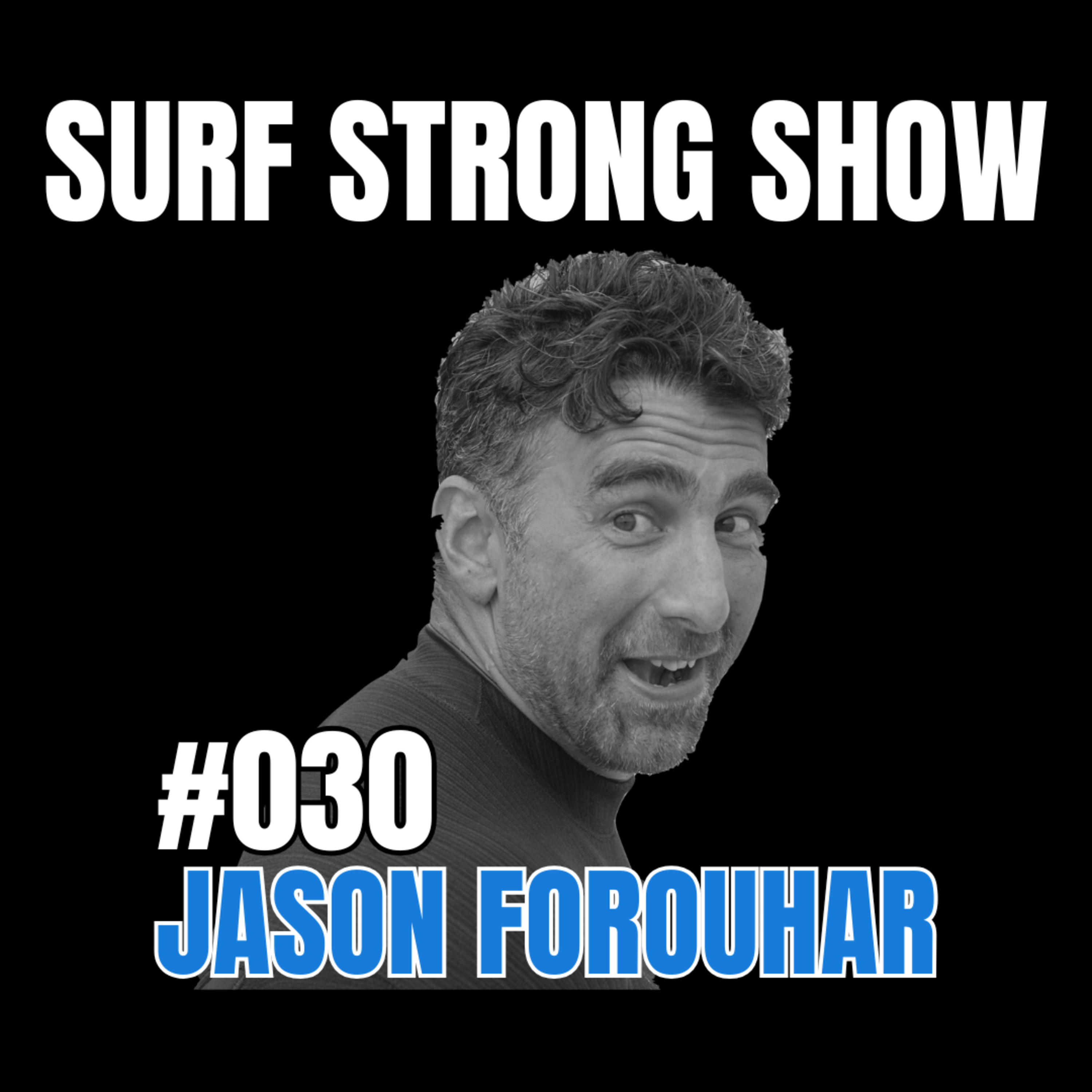 030 - Jason Forouhar From Academia to the Battlefield to Surfing episode artwork