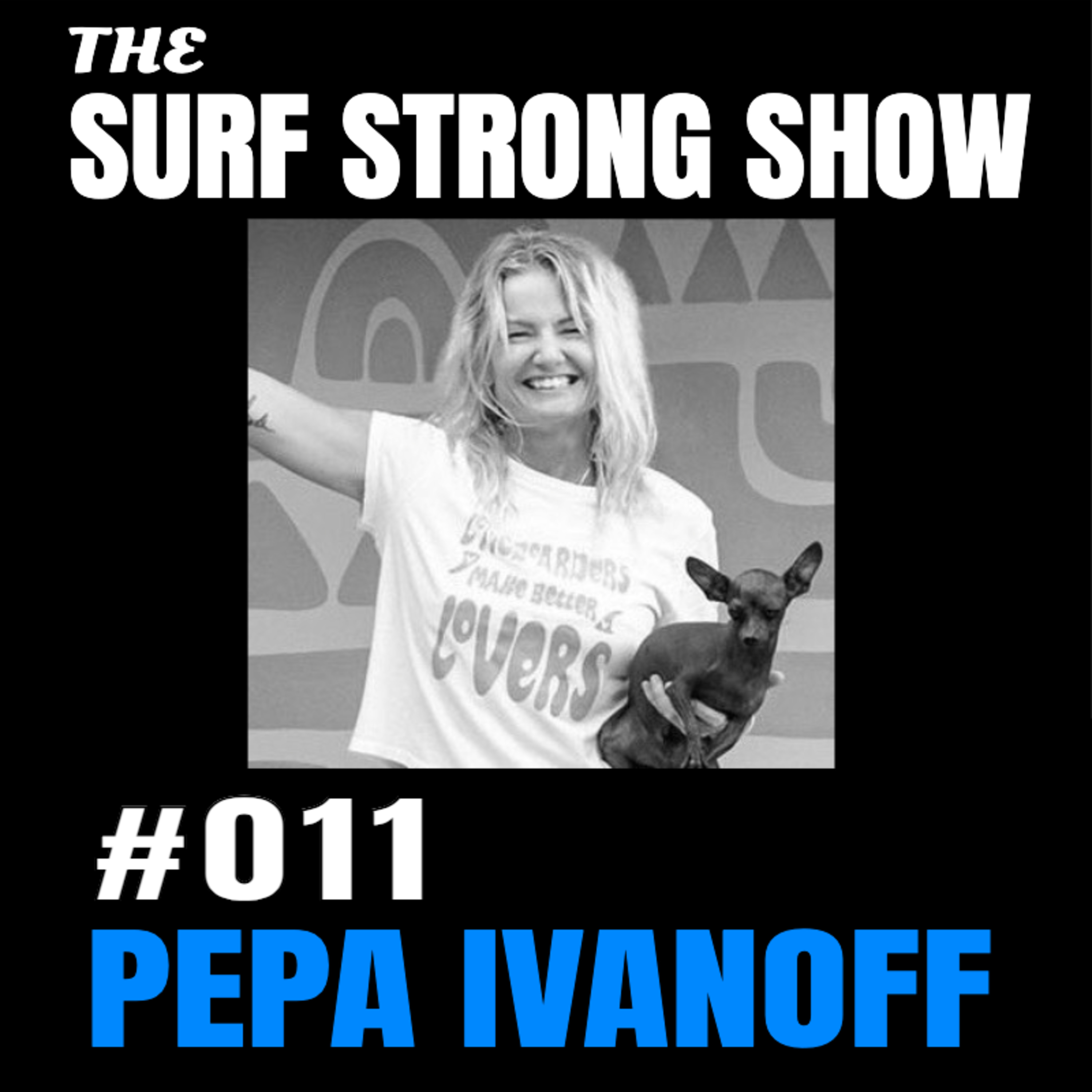011 - Pepa Ivanoff: Artist - Surfer - Traveler episode artwork