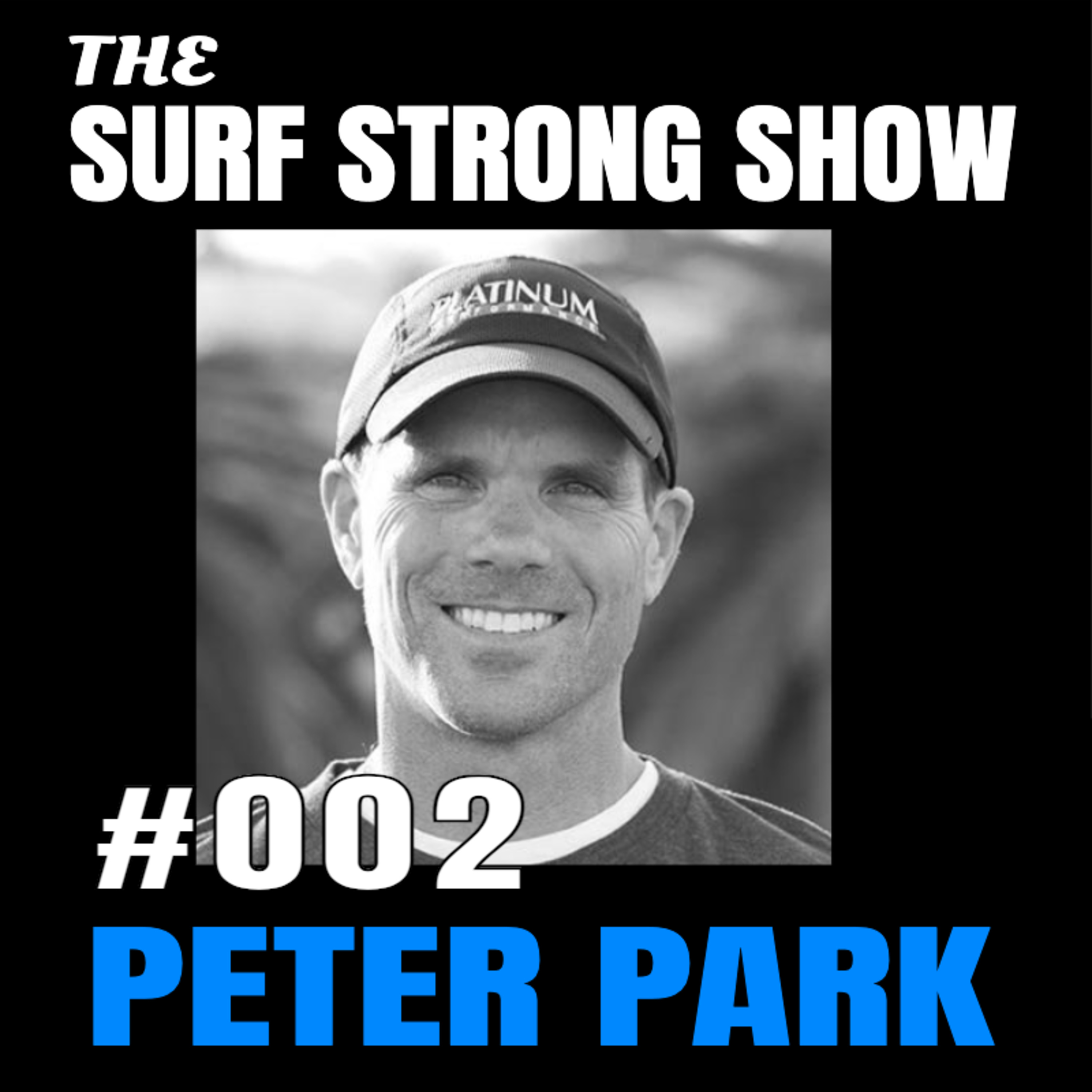 002 - Peter Park: Elite Trainer & Endurance Athlete