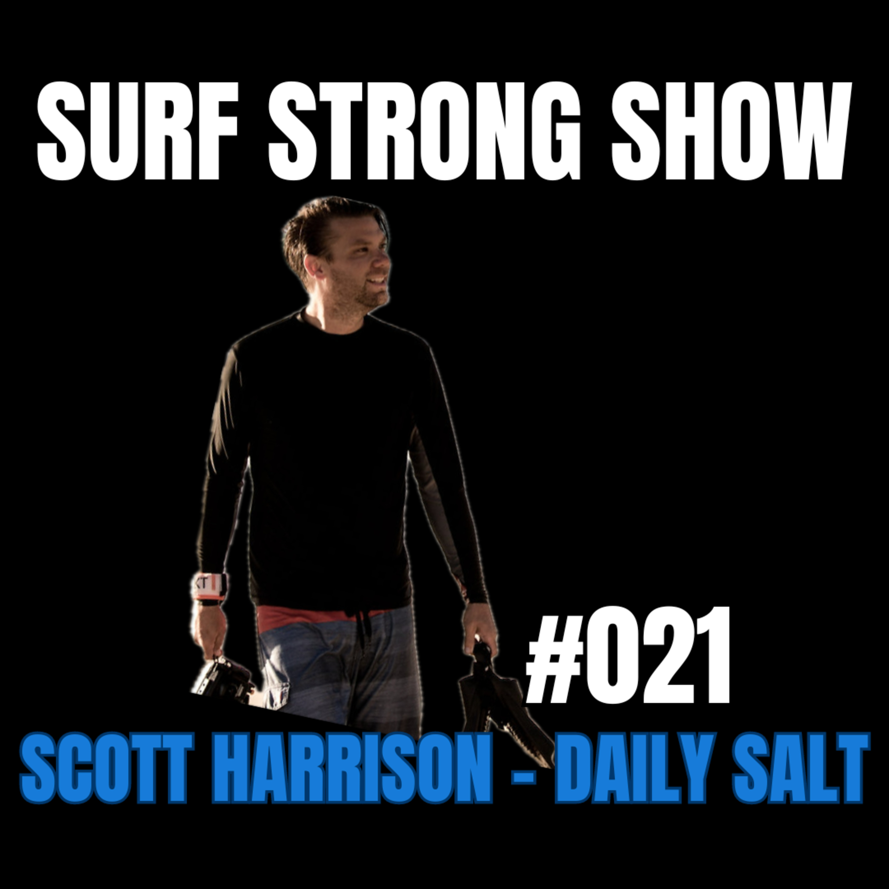 021 - Scott Harrison Daily Salt Photography episode artwork