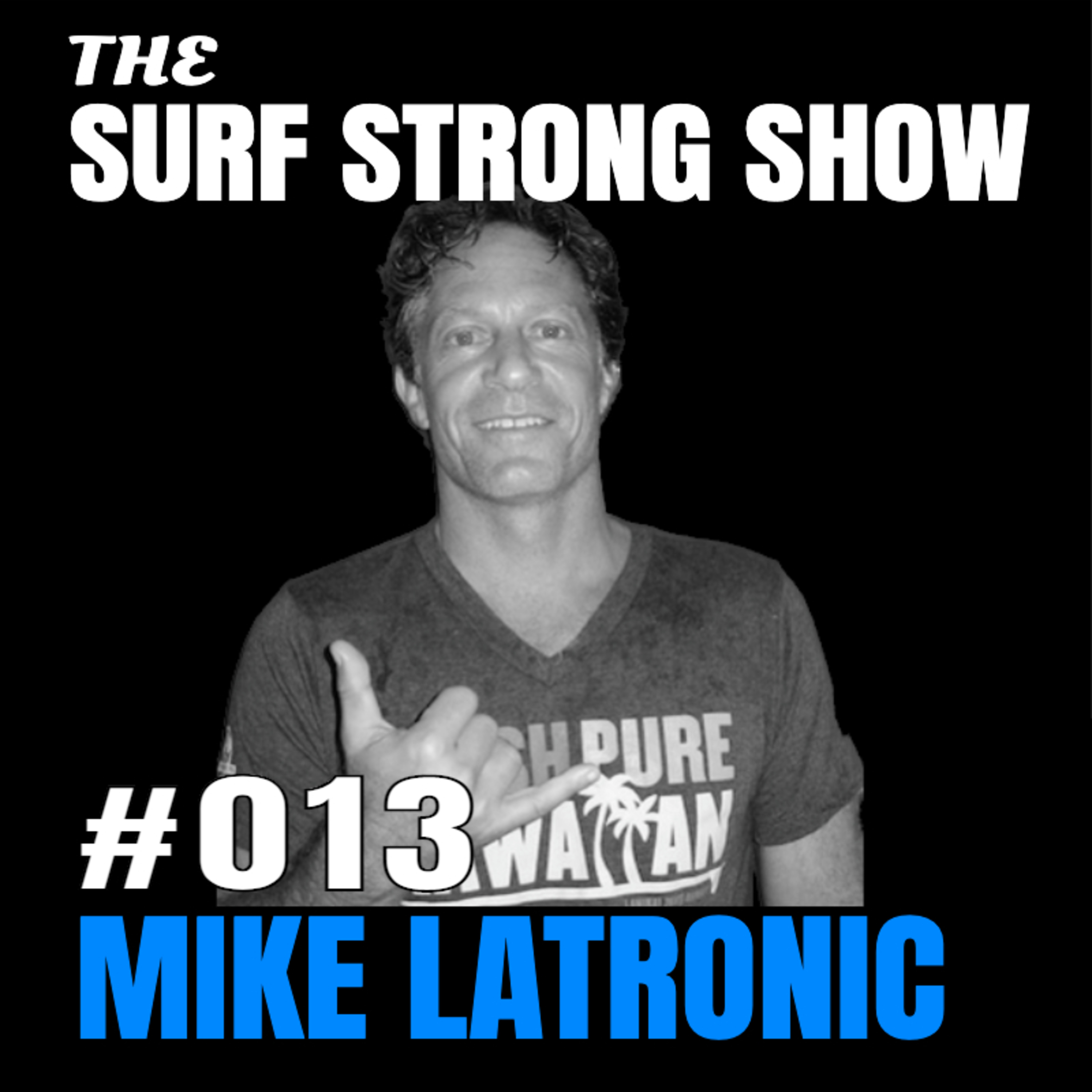 013 - Mike Latronic: FreeSurf Magazine Publisher episode artwork