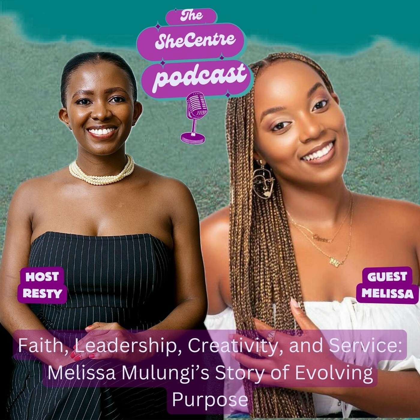 Faith, Leadership, Creativity, and Service: Melissa Mulungi’s Story of Evolving Purpose episode artwork
