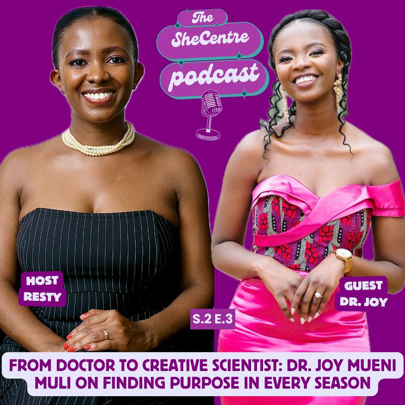 From Doctor to Creative Scientist: Dr. Joy Mueni Muli on Finding Purpose in Every Season episode artwork