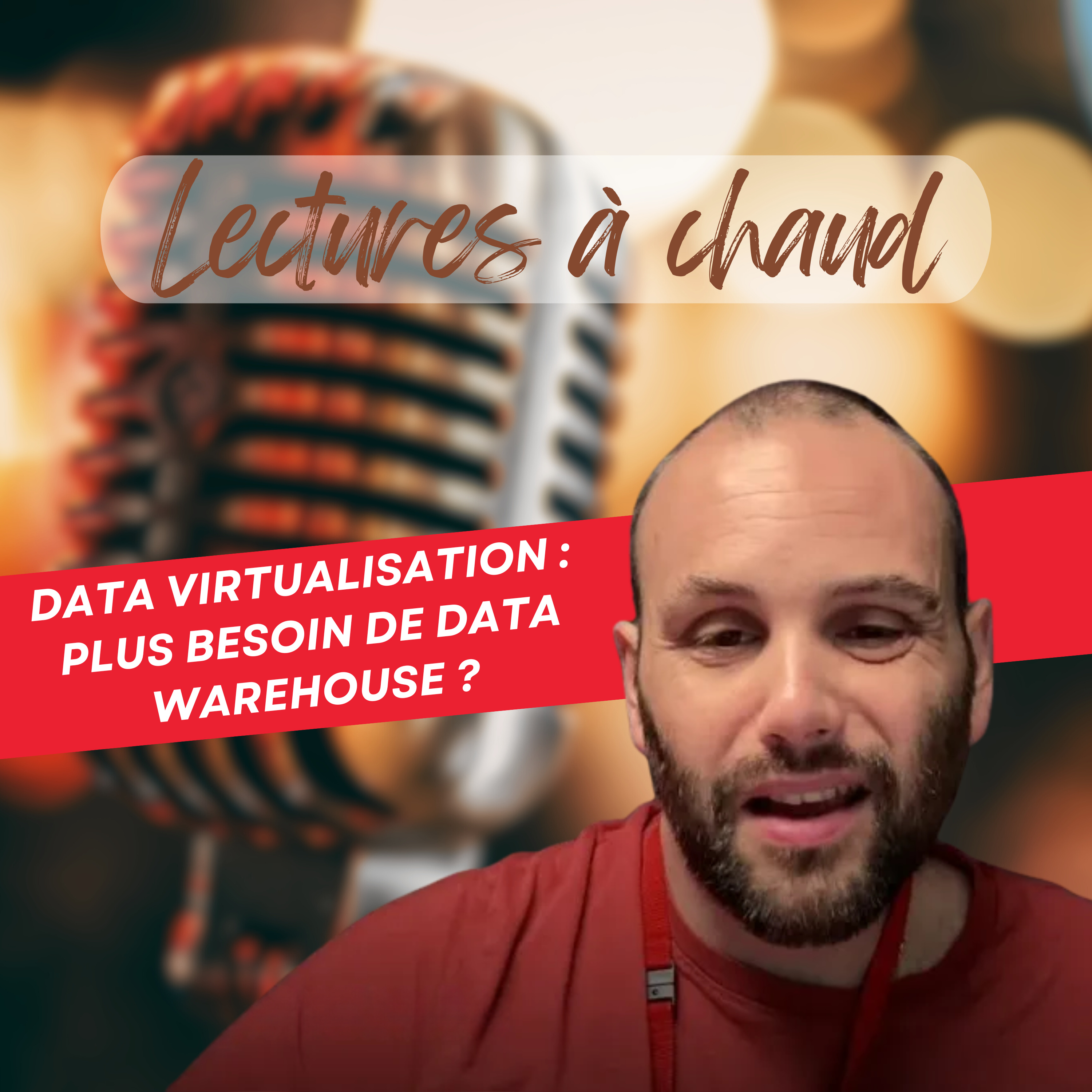 Data Virtualisation : plus besoin de Data Warehouse ? episode artwork