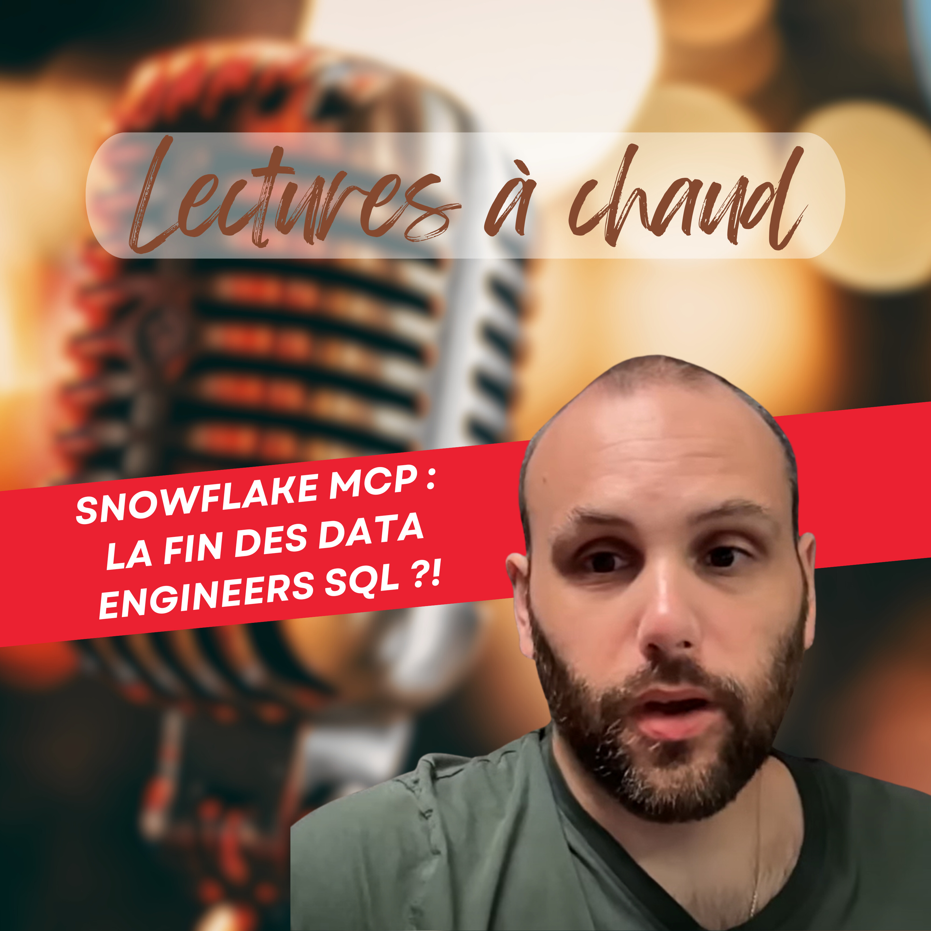 Snowflake MCP : la fin des Data Engineers SQL ?! episode artwork