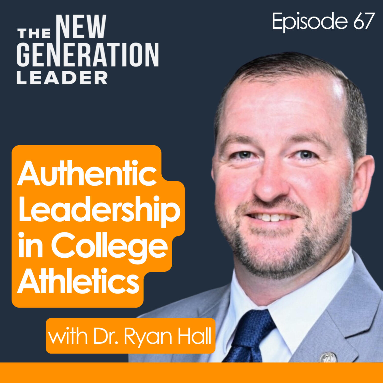 Authentic Leadership in College Athletics with Dr. Ryan Hall episode artwork