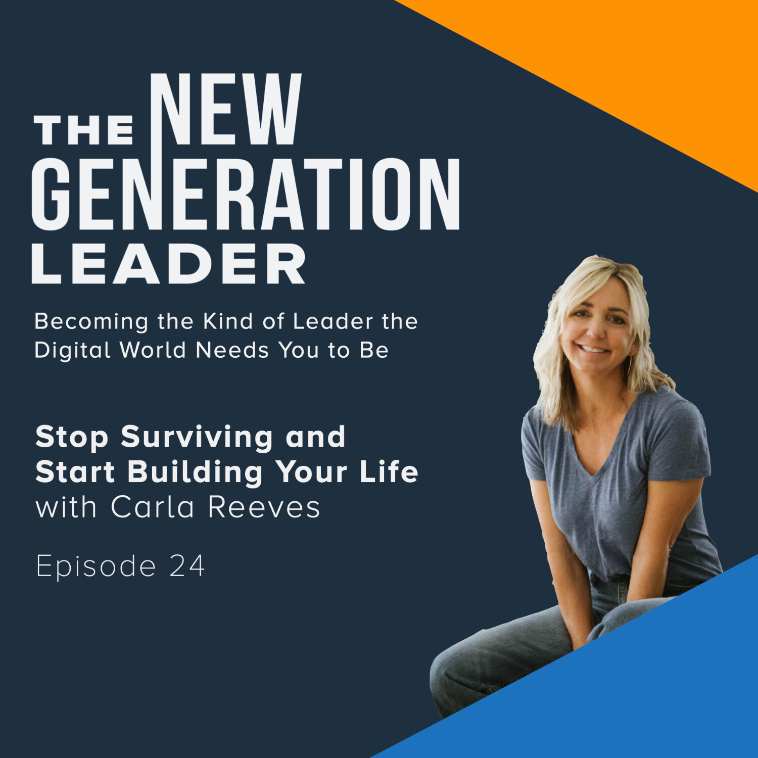 Stop Surviving and Start Building Your Life with Carla Reeves episode artwork