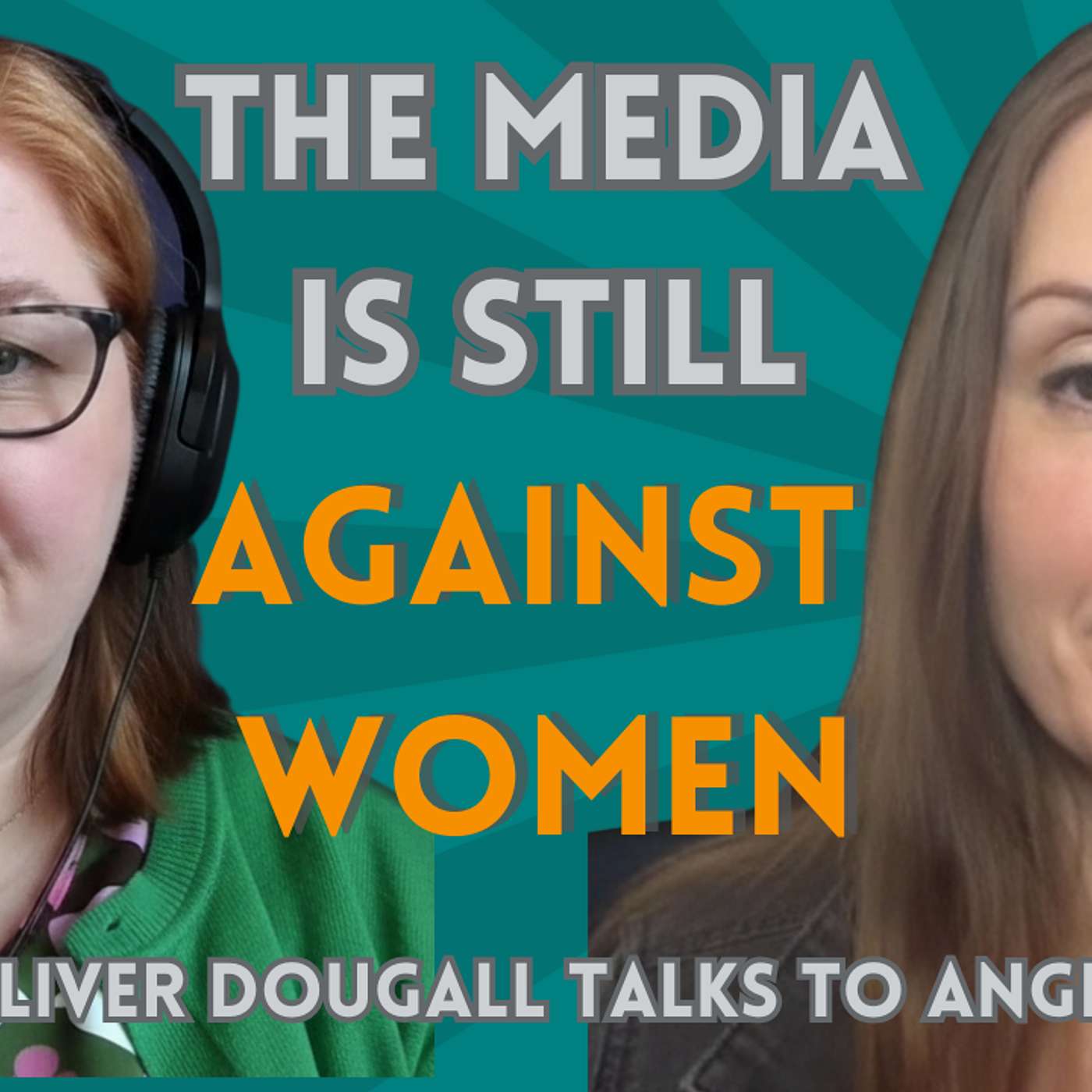 The Media is Still Against Women - Kelly talks to Angie Jones episode artwork