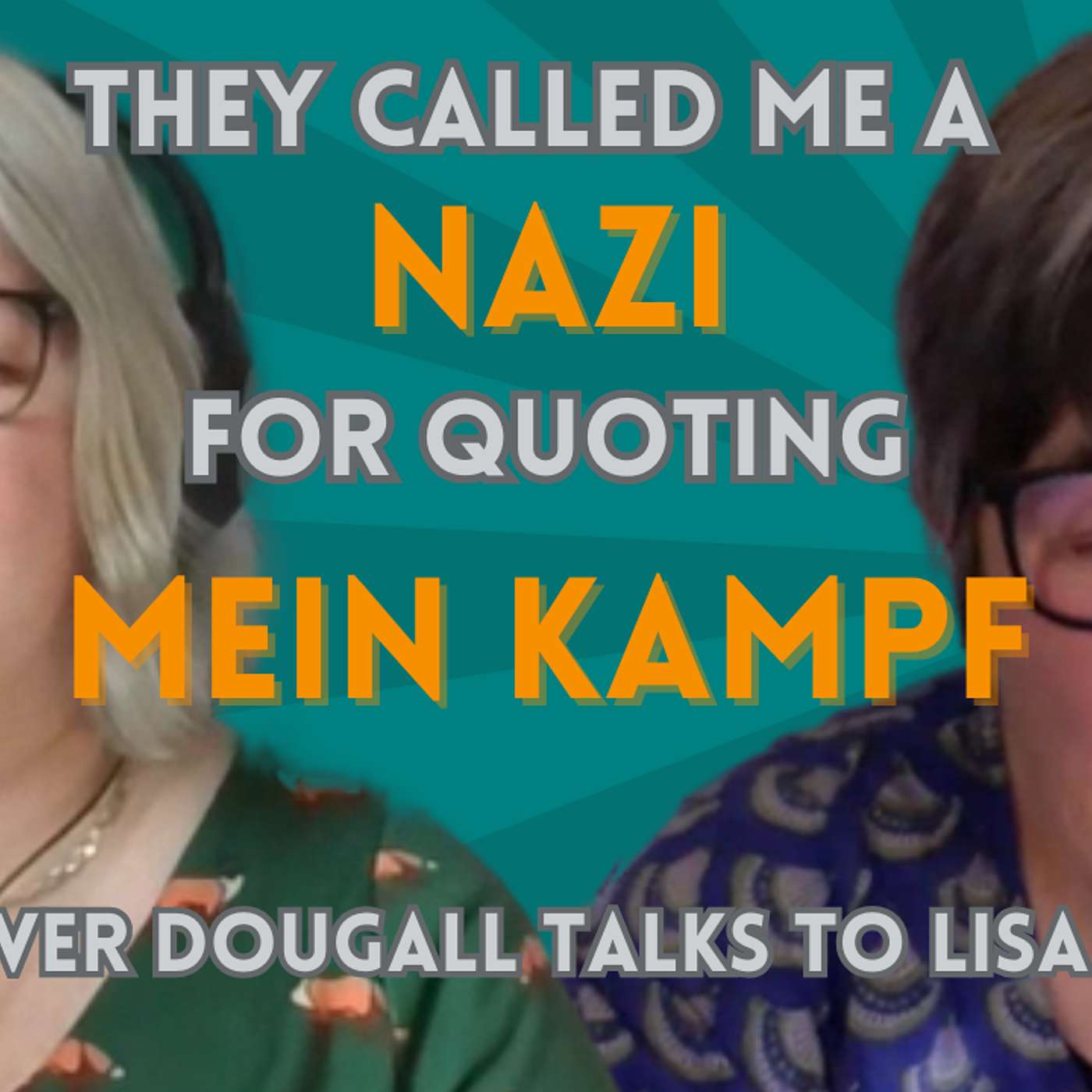 They called me a NAZI for Quoting Mein Kampf - Kelly Talks to Lisa Morgan episode artwork