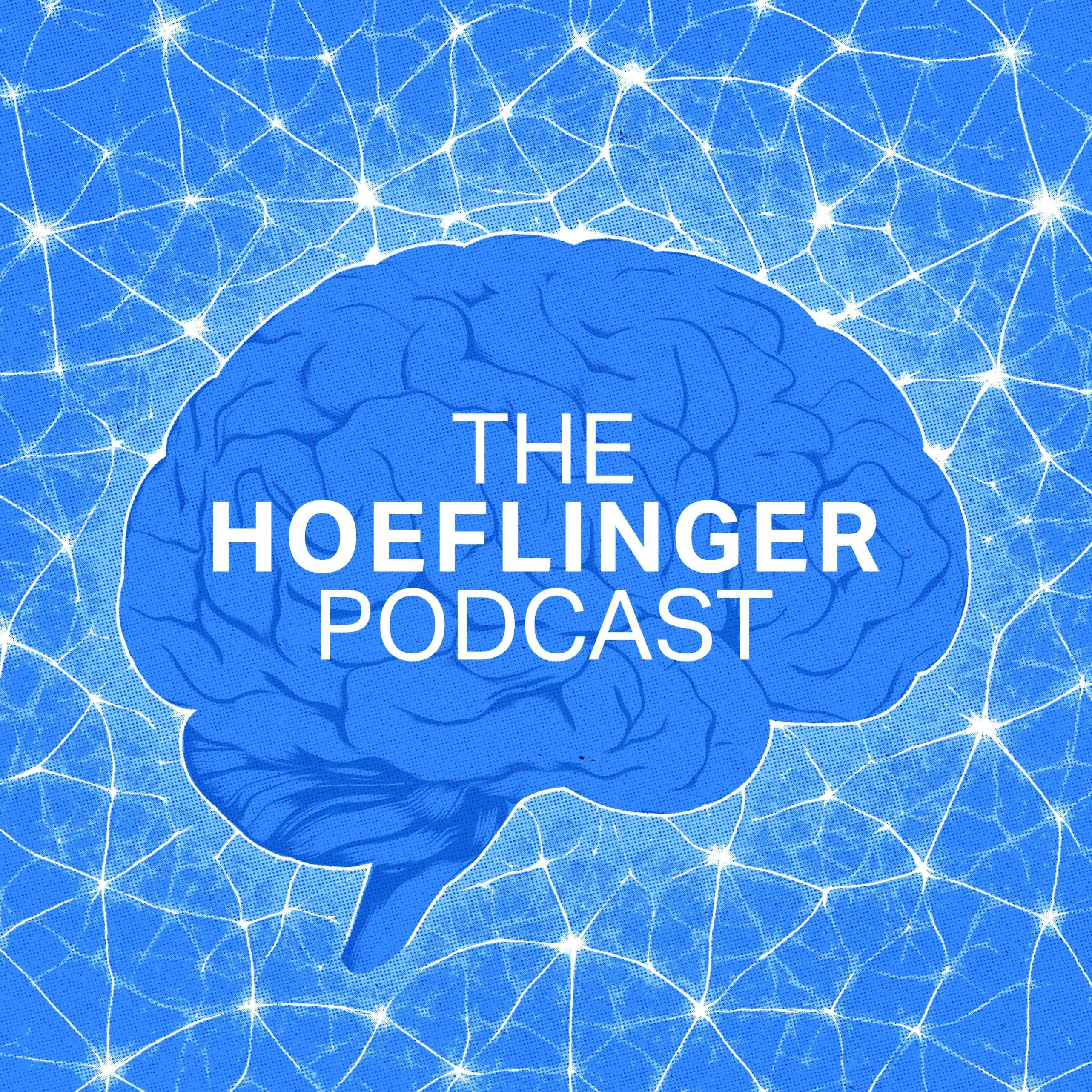 The Dr. Hoeflinger Podcast