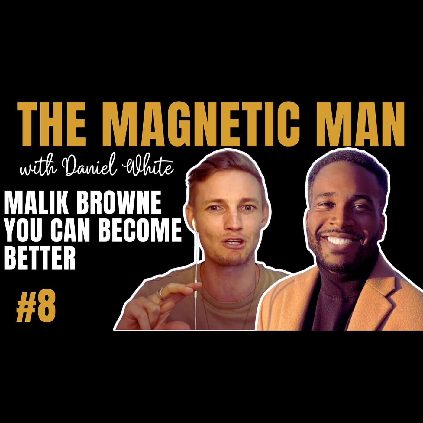 Unveiling the 3 Keys to Online Dating Success in 2024 w/ Malik Browne | Ep 8 episode artwork