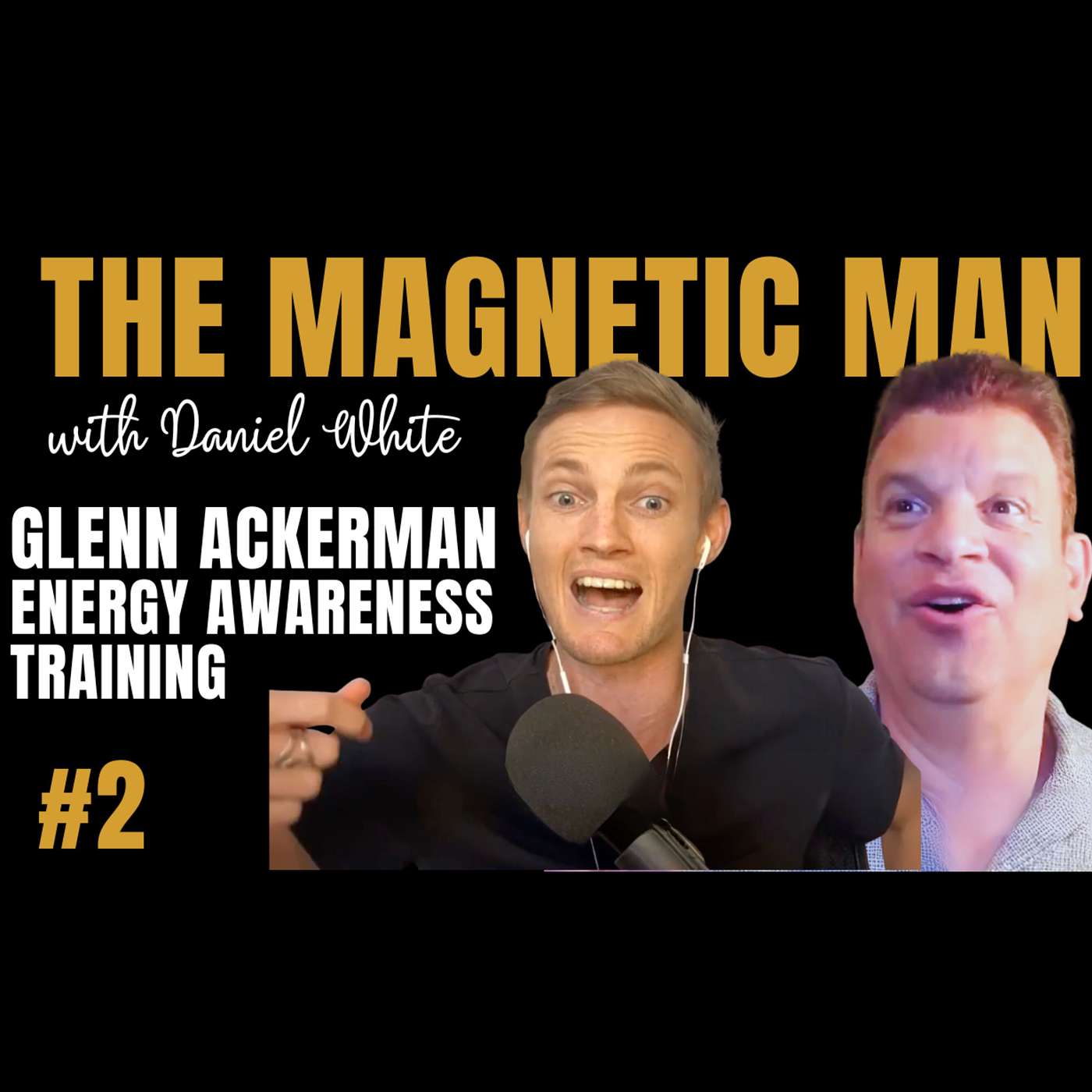 Discover the Secret Connection Between Energy Awareness and Dating w/ Glenn Ackerman | Ep 2 episode artwork