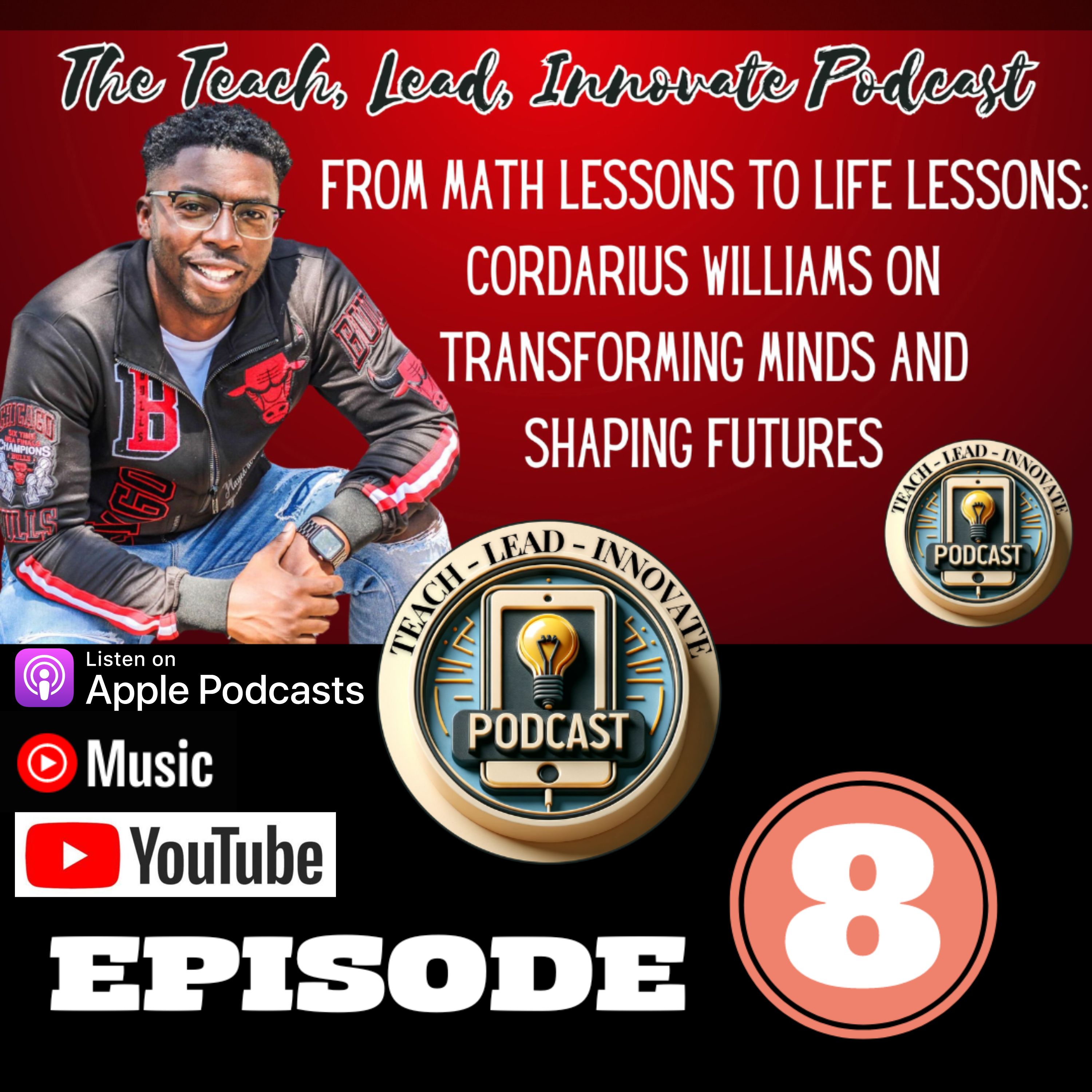 From Math Lessons to Life Lessons: Cordarius Williams on Transforming Minds and Shaping Futures episode artwork